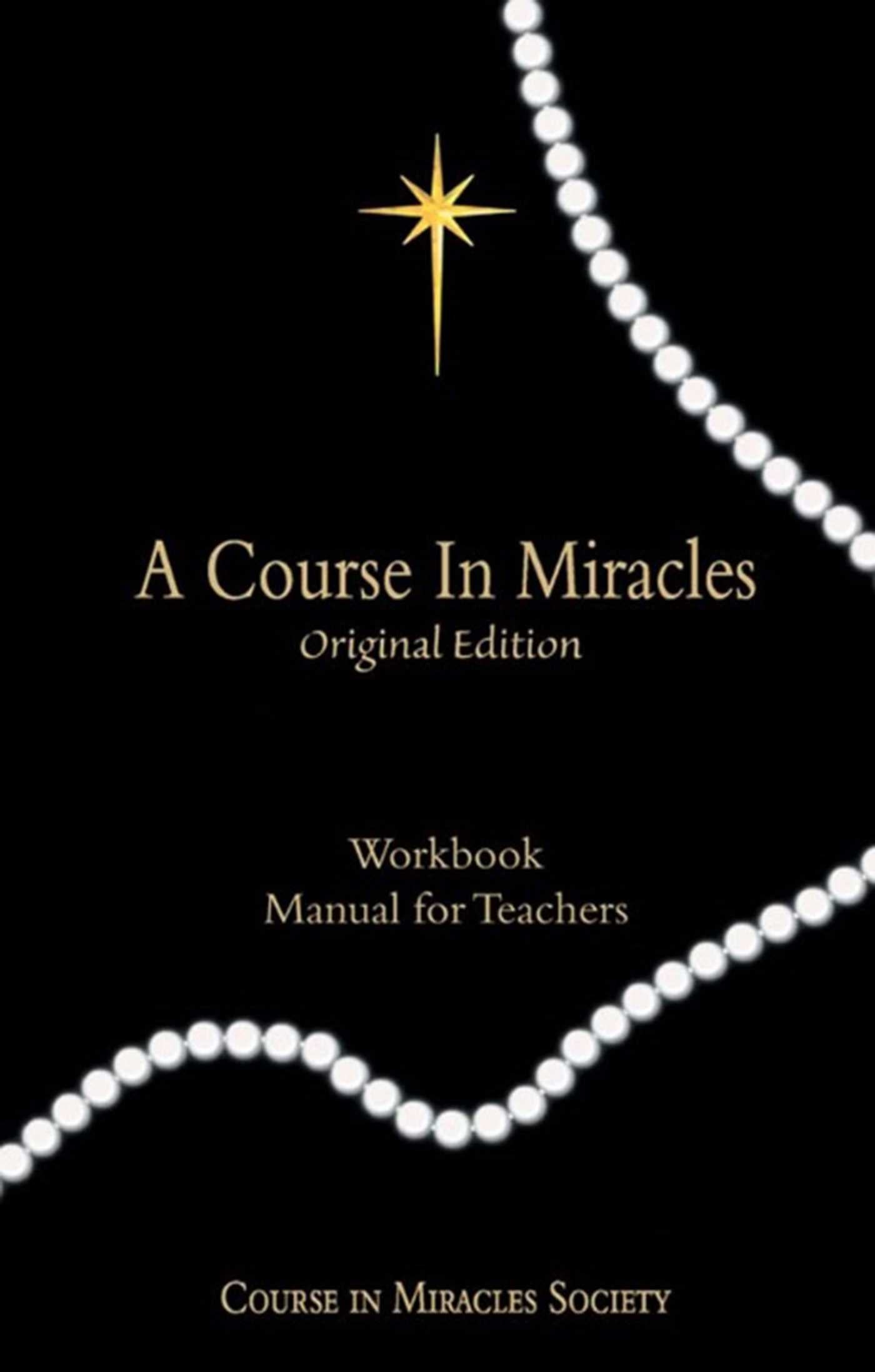 A Course in Miracles Original Edition: Workbook and Manual for Teachers