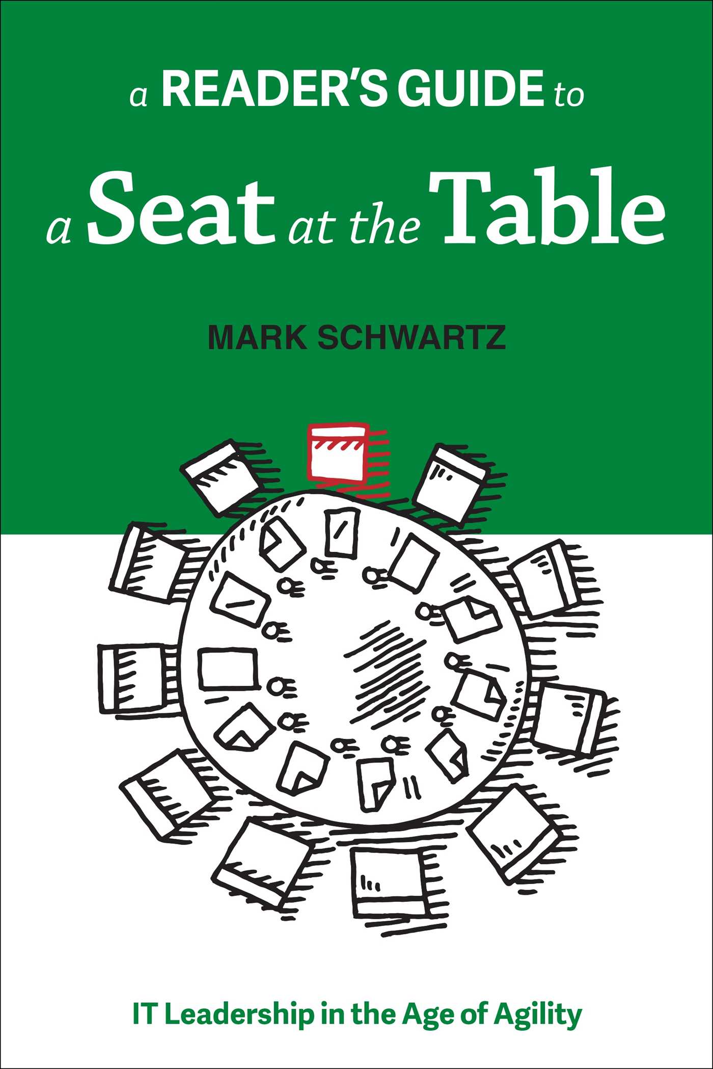 Reader's Guide to A Seat at the Table: IT Leadership in the Age of Agility