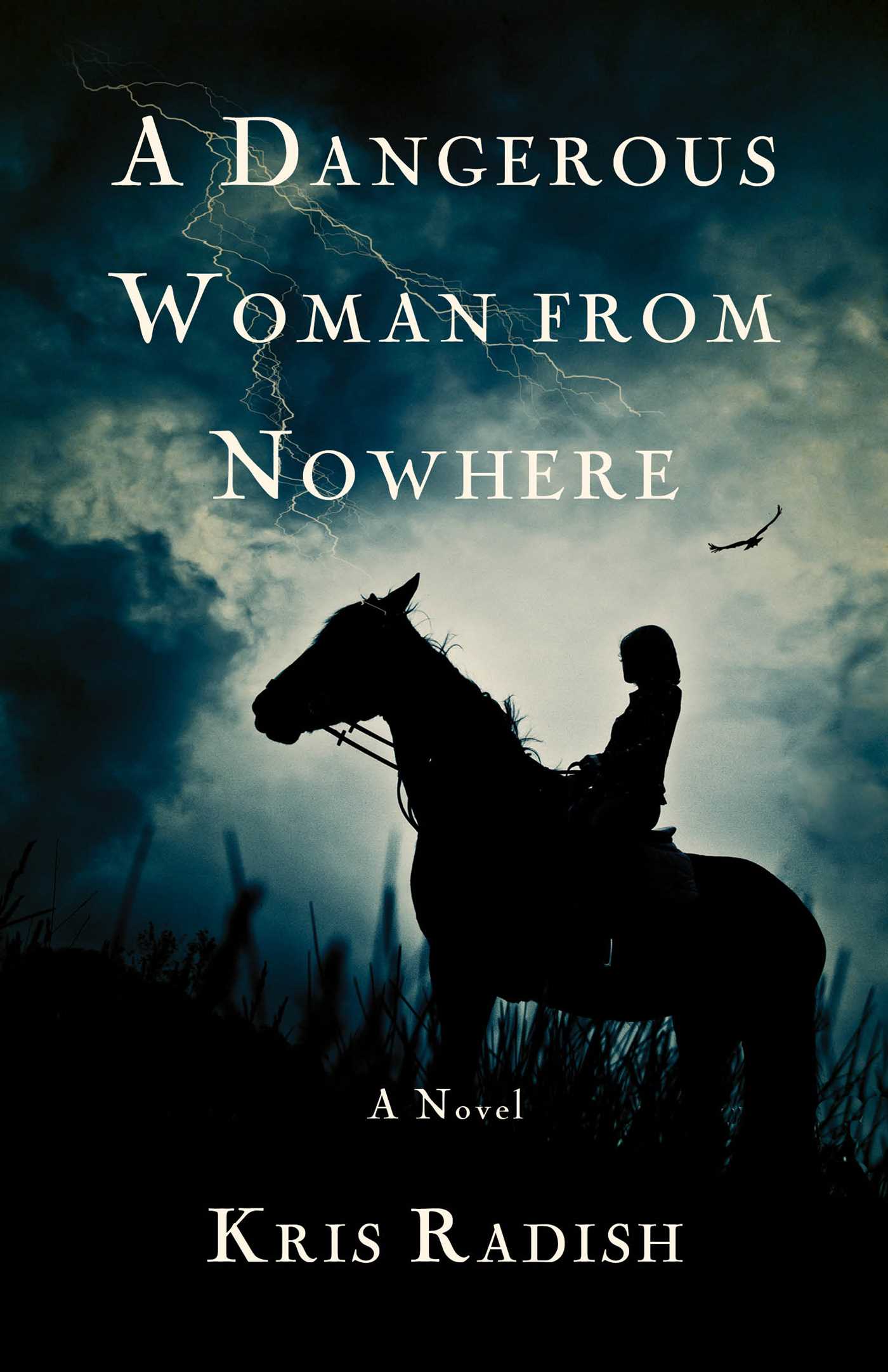 Dangerous Woman from Nowhere: A Novel