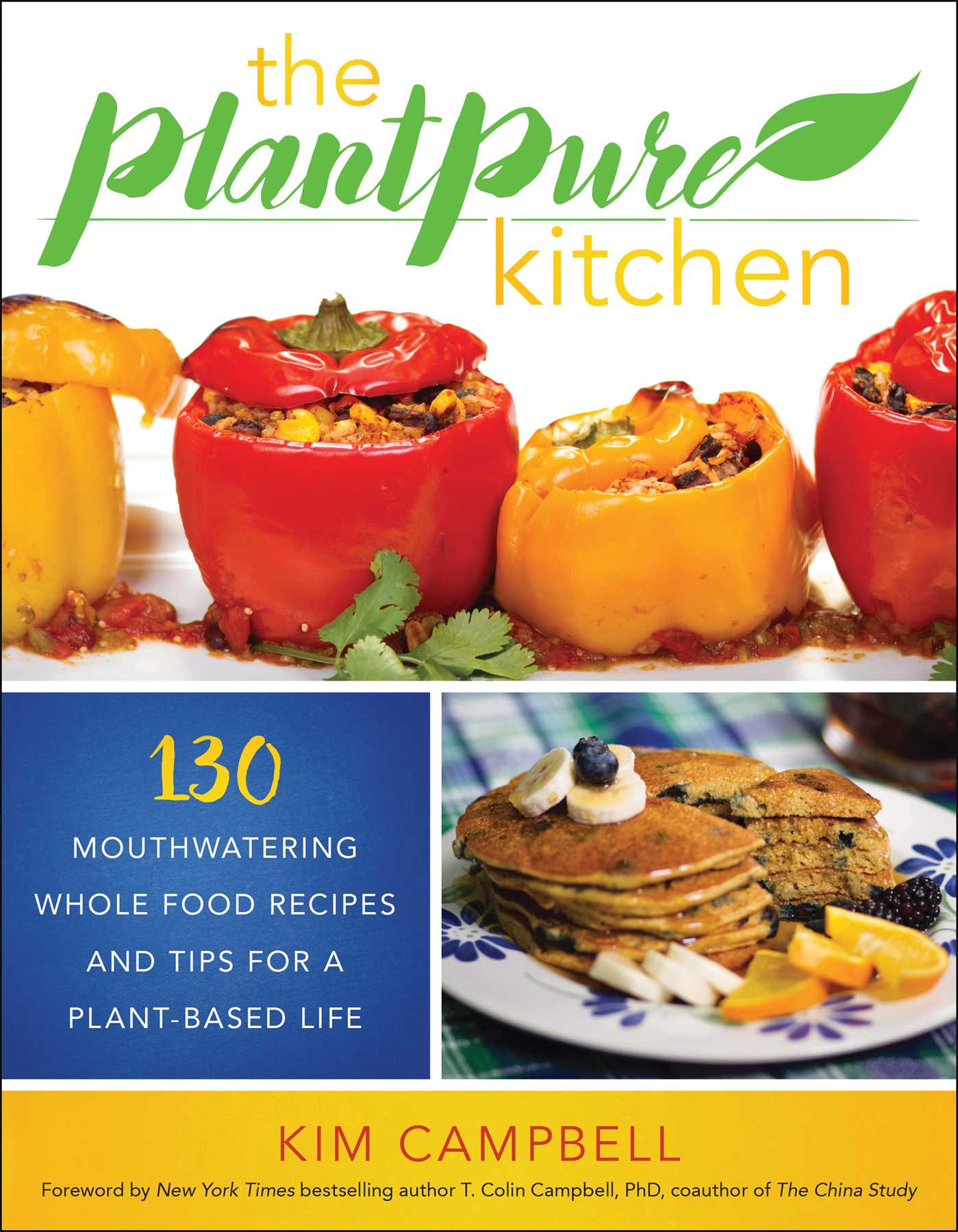 PlantPure Kitchen: 130 Mouthwatering, Whole Food Recipes and Tips for a Plant-Based Life
