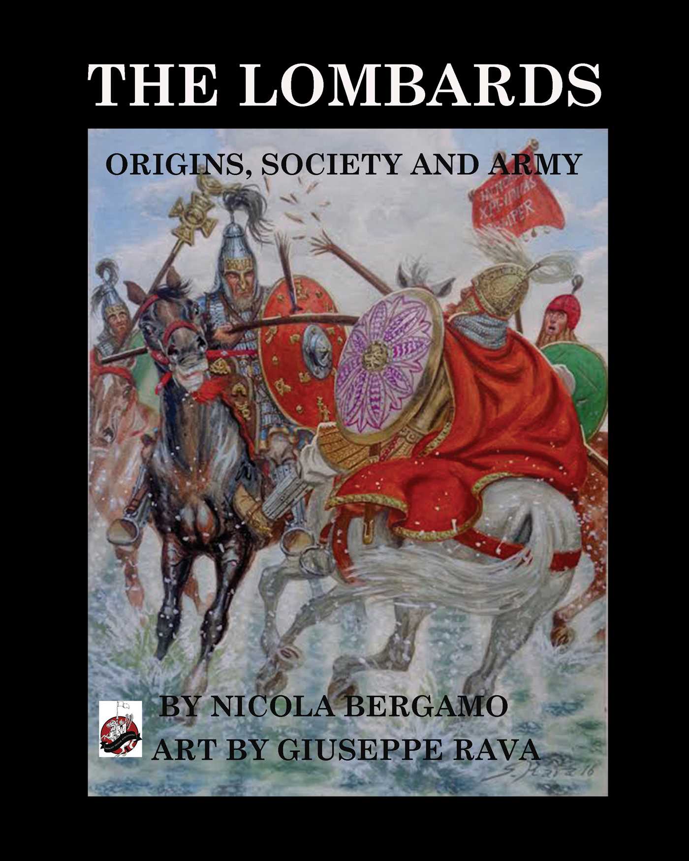Lombards: Origins, Society and Army