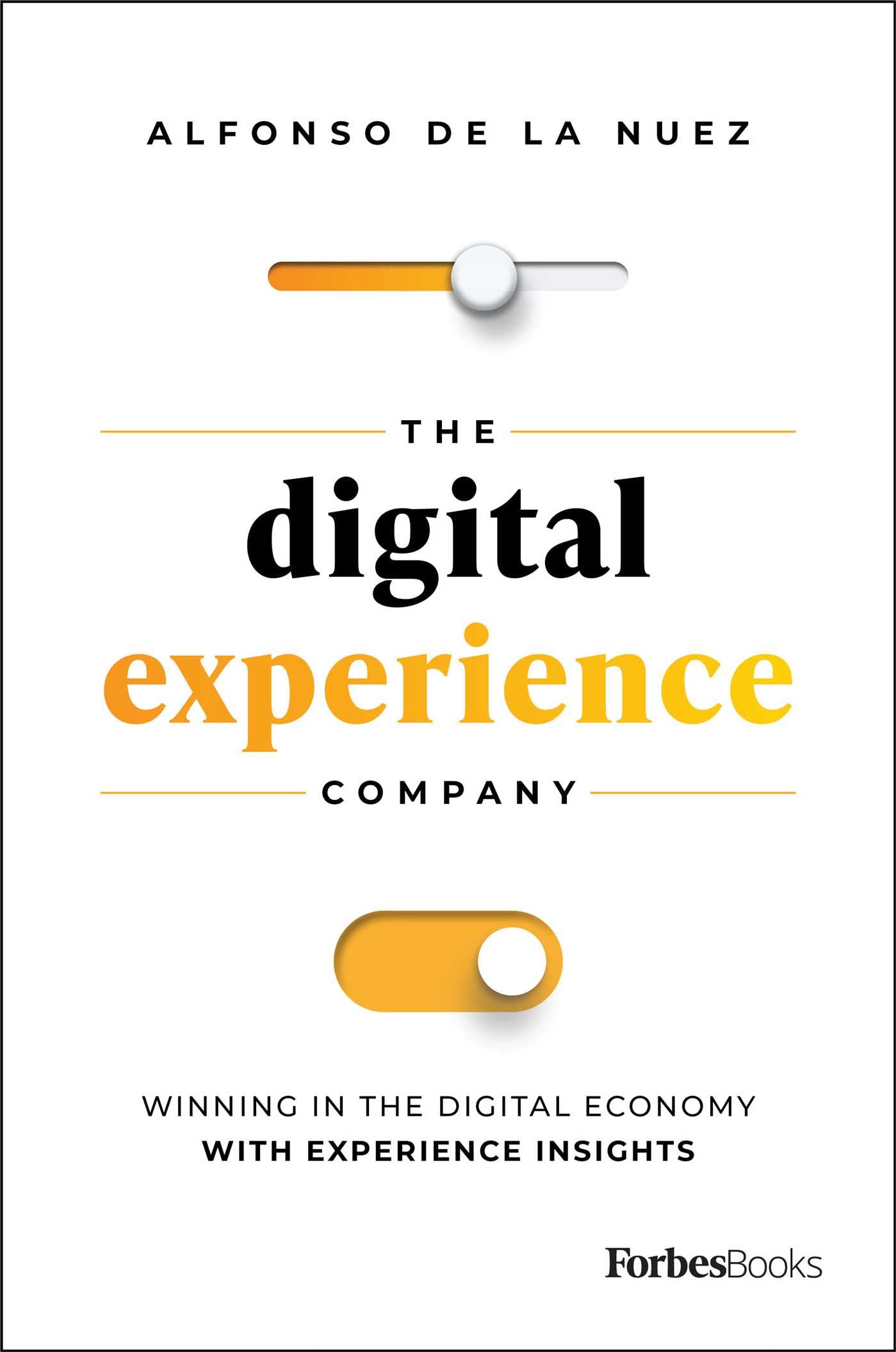 Digital Experience Company: Winning in the Digital Economy with Experience Insights