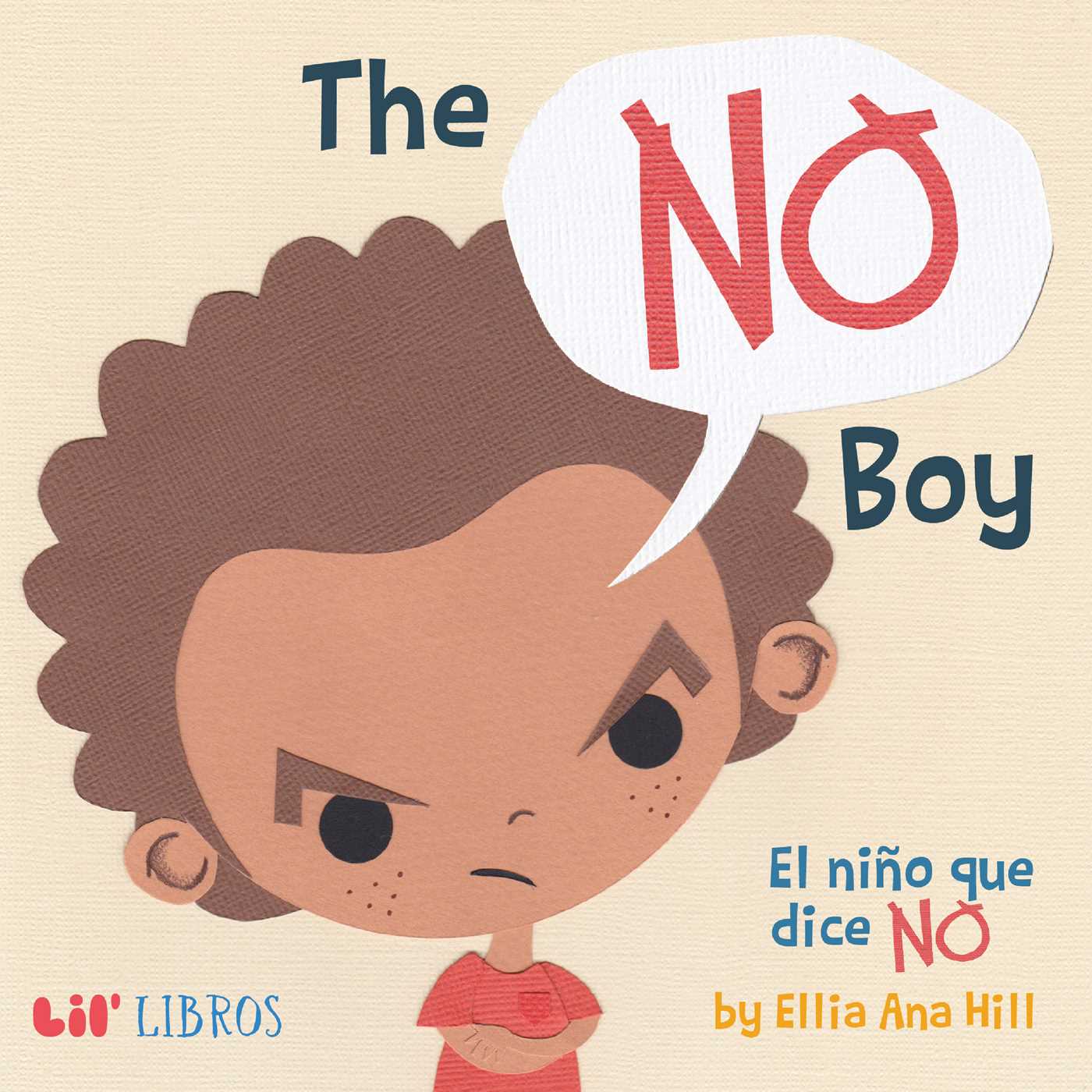 No Boy: El niño que dice NO (Bilingual: English/Spanish): El niño que dice NO