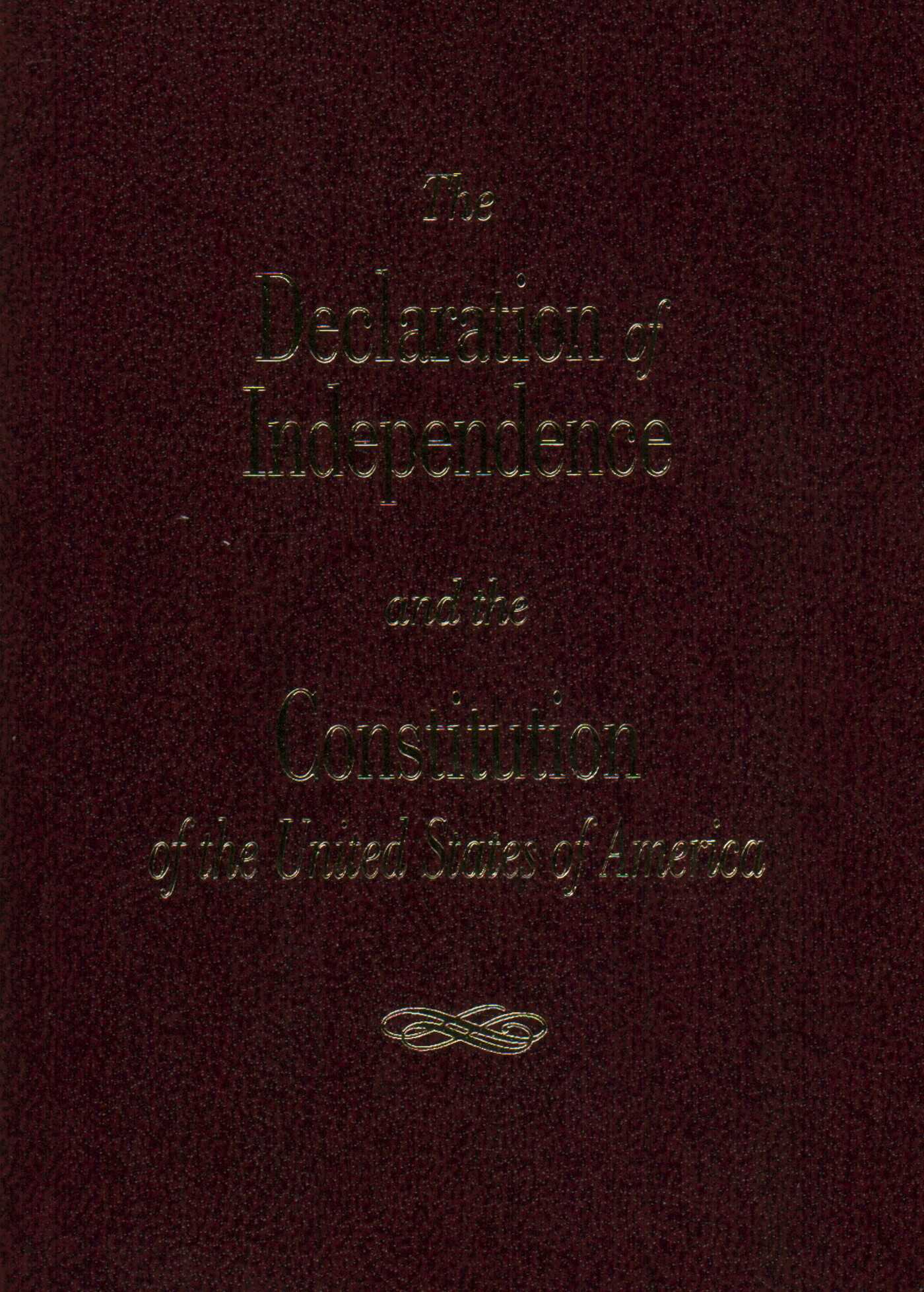 Declaration of Independence and the Constitution of the United States