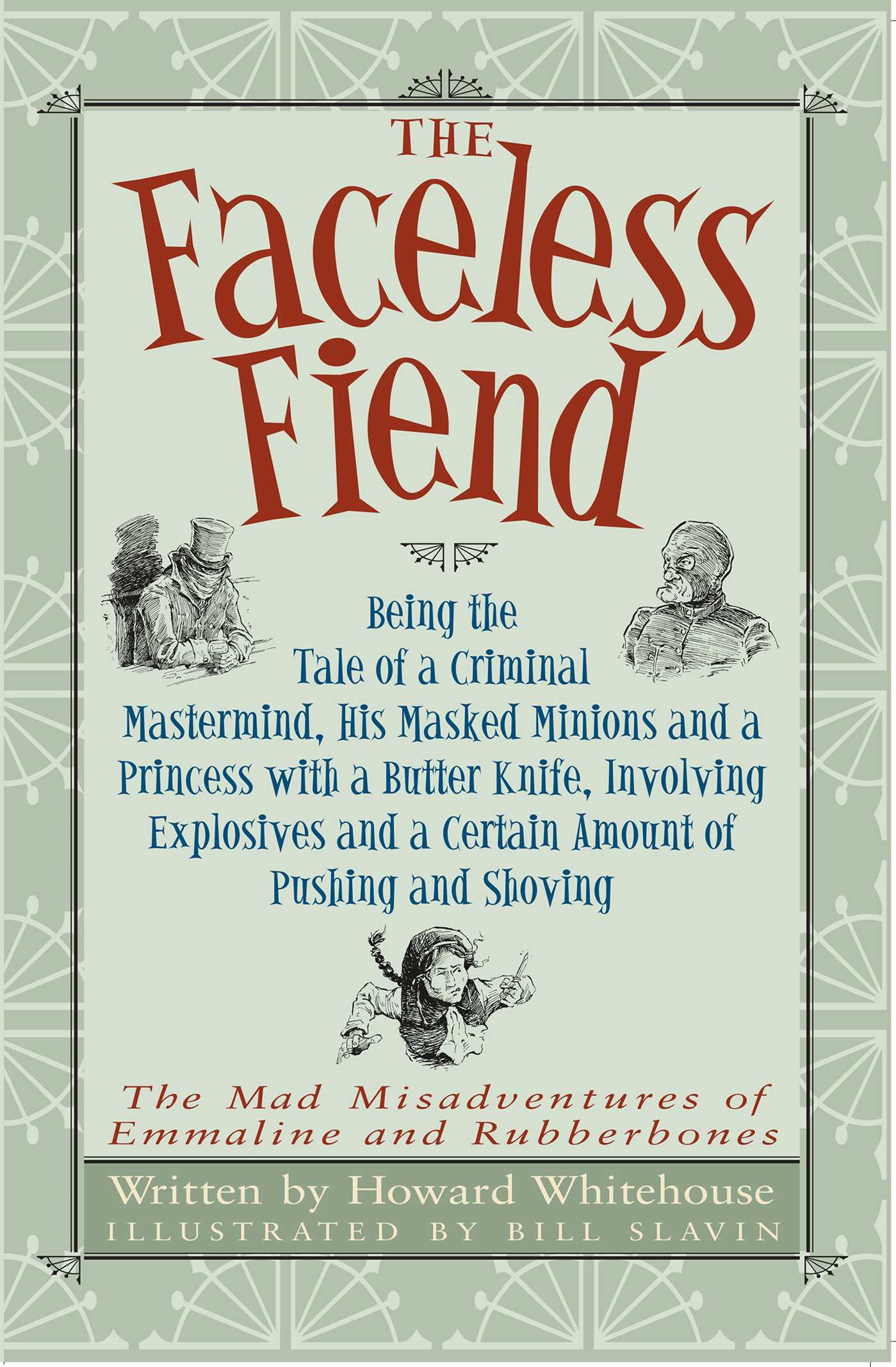 Faceless  Fiend: Being the Tale a Criminal Mastermind and a Princess with a Butter Knife