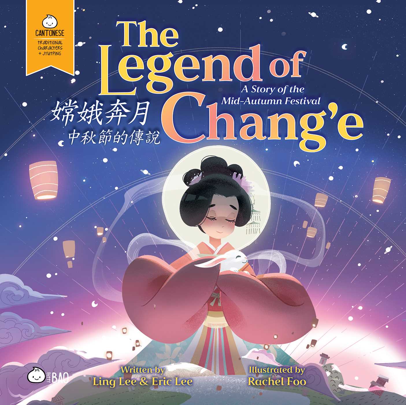 Legend of Chang'e (Cantonese-English Version): A Bilingual Book in English and Cantonese with Traditional Characters and Jyutping