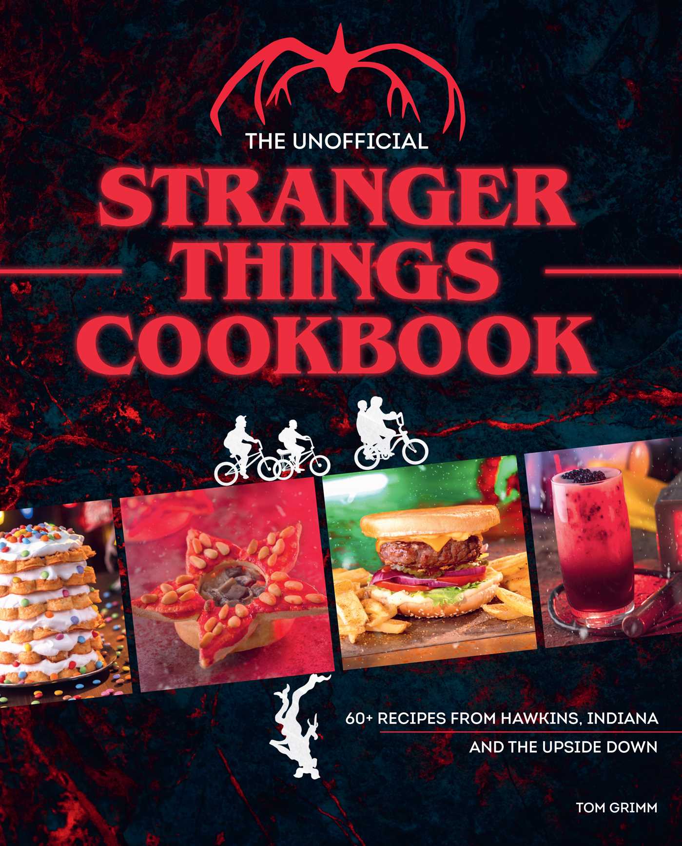 Unofficial Stranger Things Cookbook: (Pop Culture Cookbook, Demogorgon, Hellfire Club)