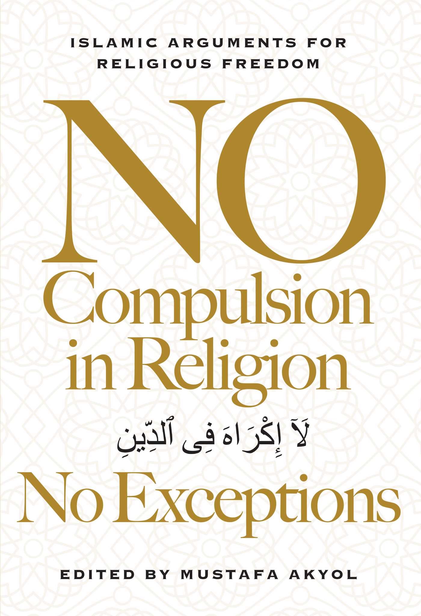 No Compulsion in Religion — No Exceptions
