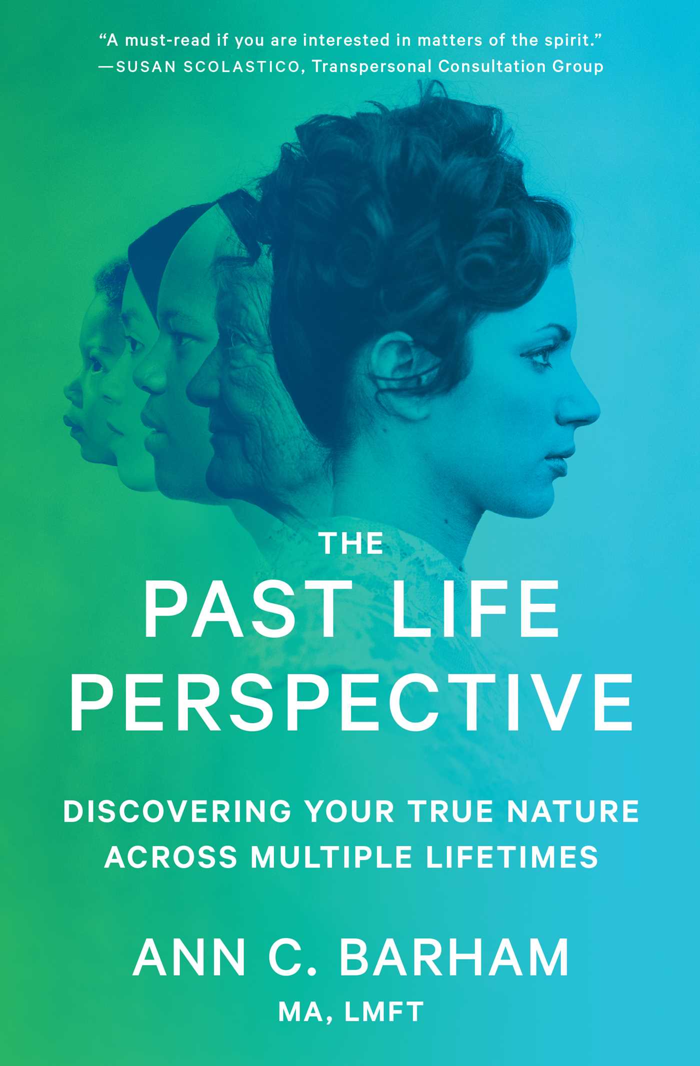 Past Life Perspective: Discovering Your True Nature Across Multiple Lifetimes