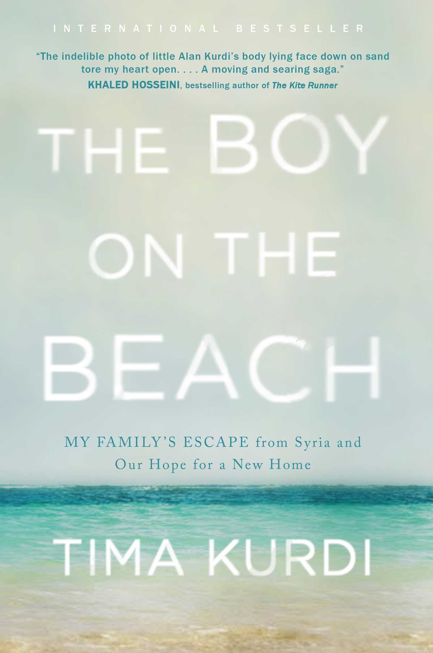 Boy on the Beach: My Family's Escape from Syria and Our Hope for a New Home