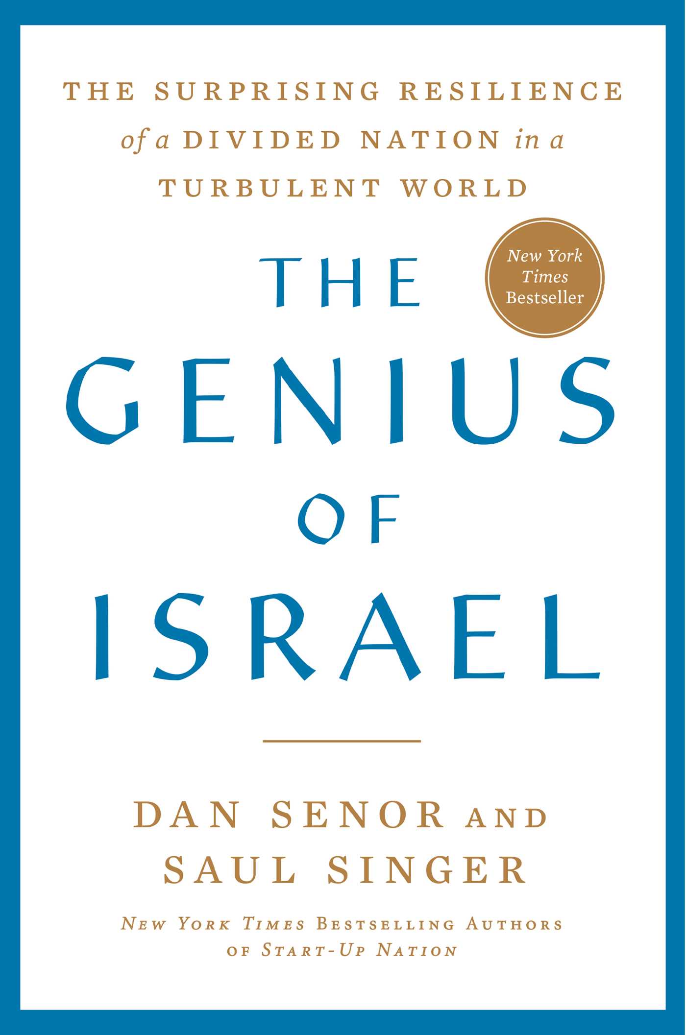 Genius of Israel: The Surprising Resilience of a Divided Nation in a Turbulent World