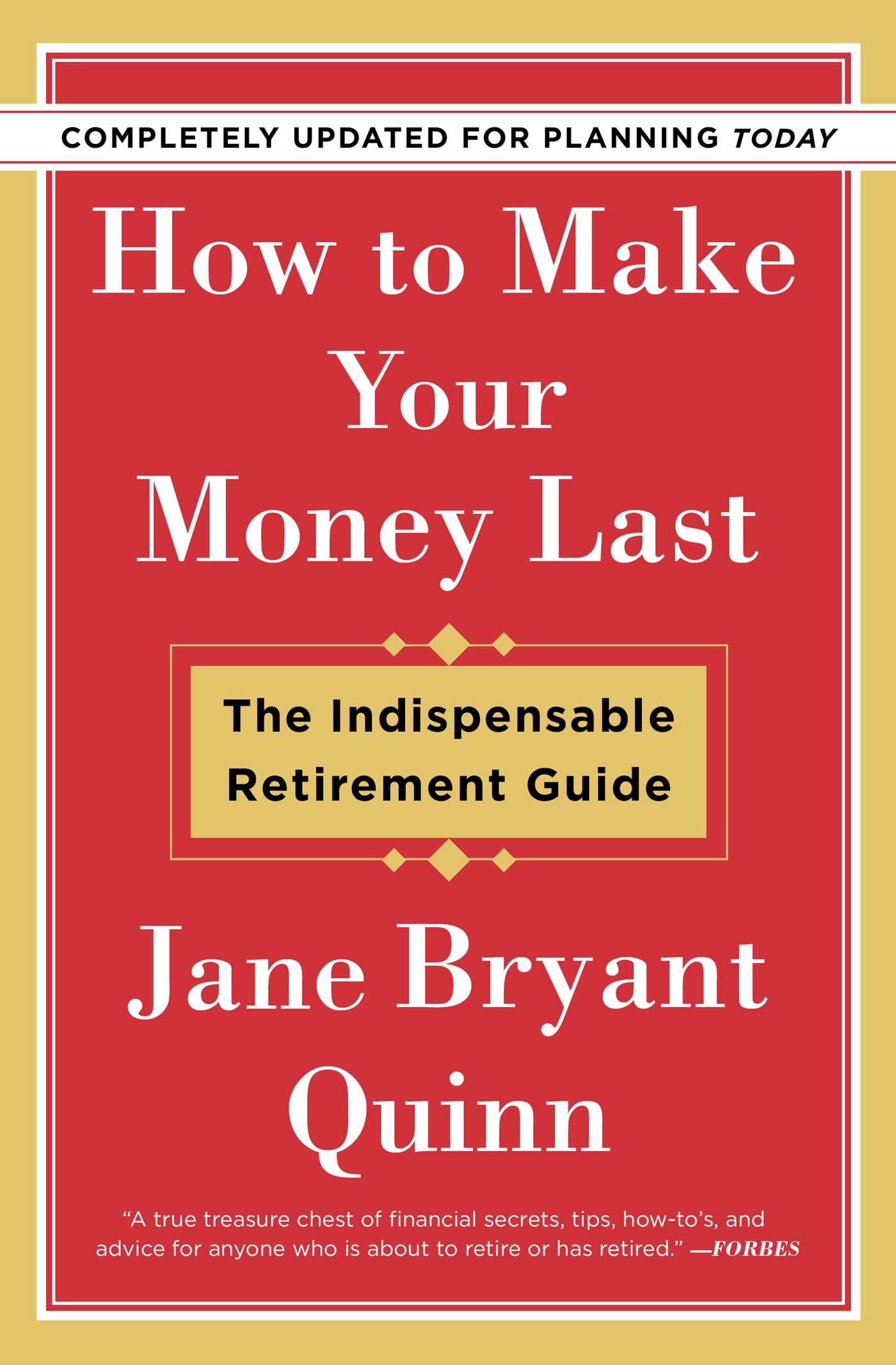 How to Make Your Money Last - Completely Updated for Planning Today