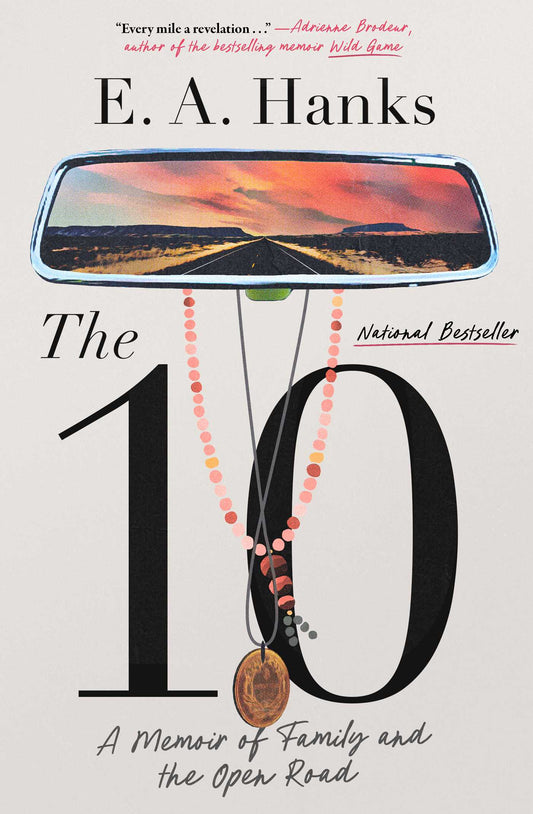 10: A Memoir of Family and the Open Road