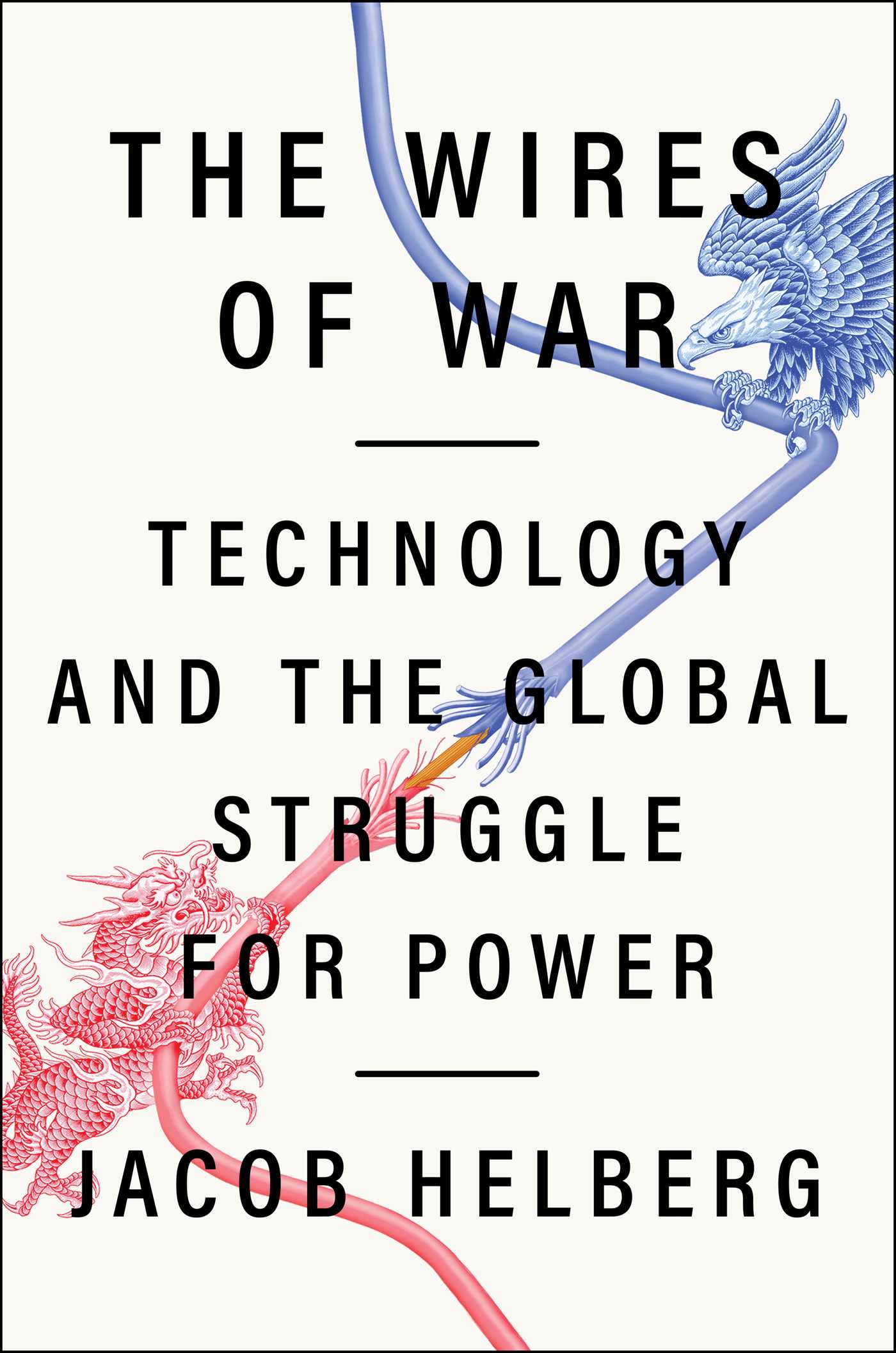 Wires of War: Technology and the Global Struggle for Power