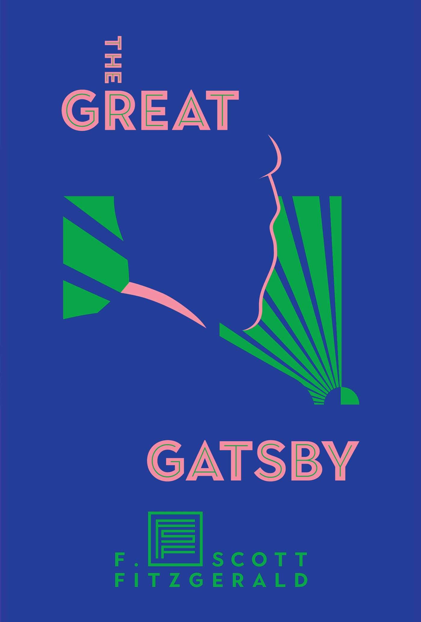 Great Gatsby: The Only Authorized Edition