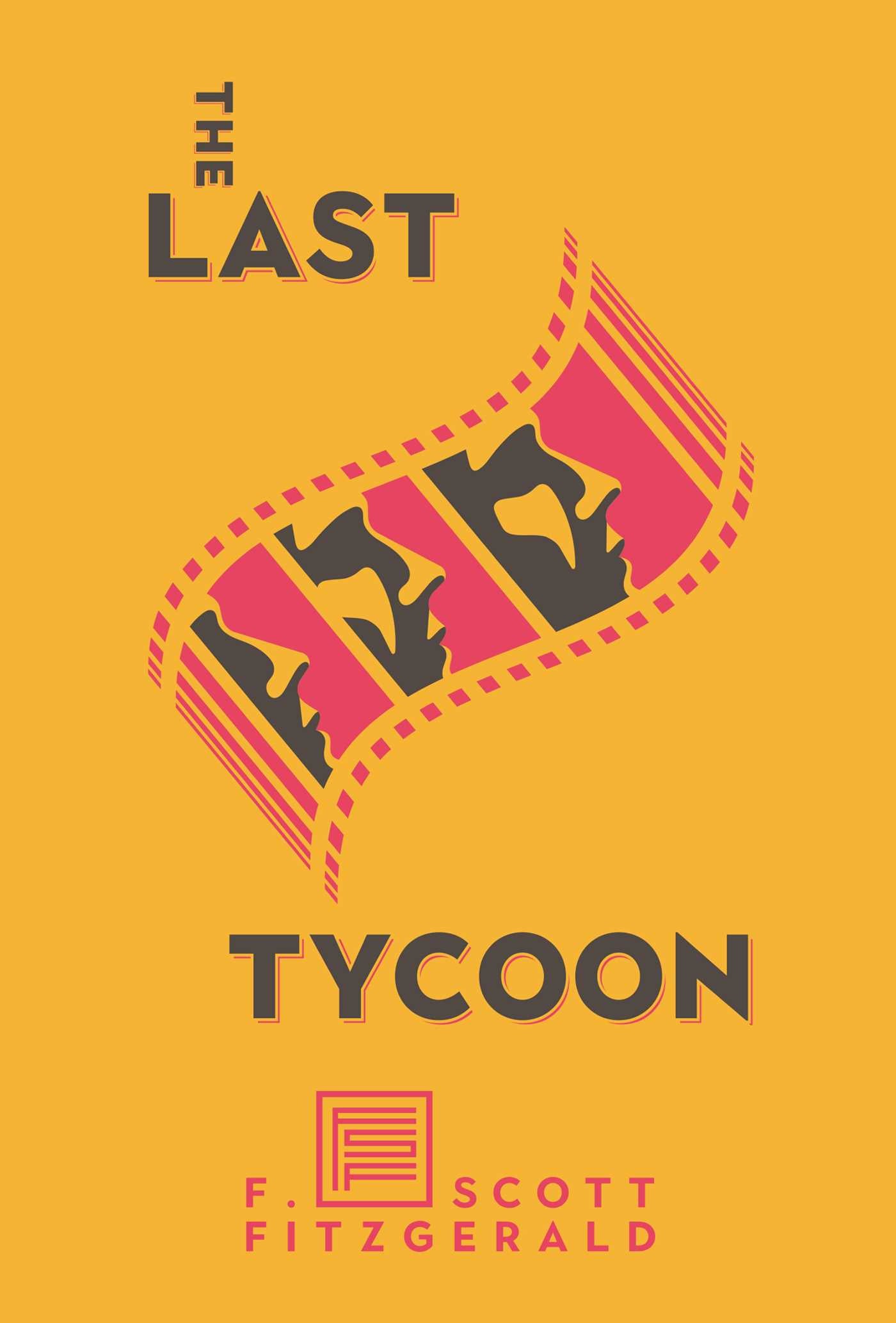 Last Tycoon: The Authorized Text