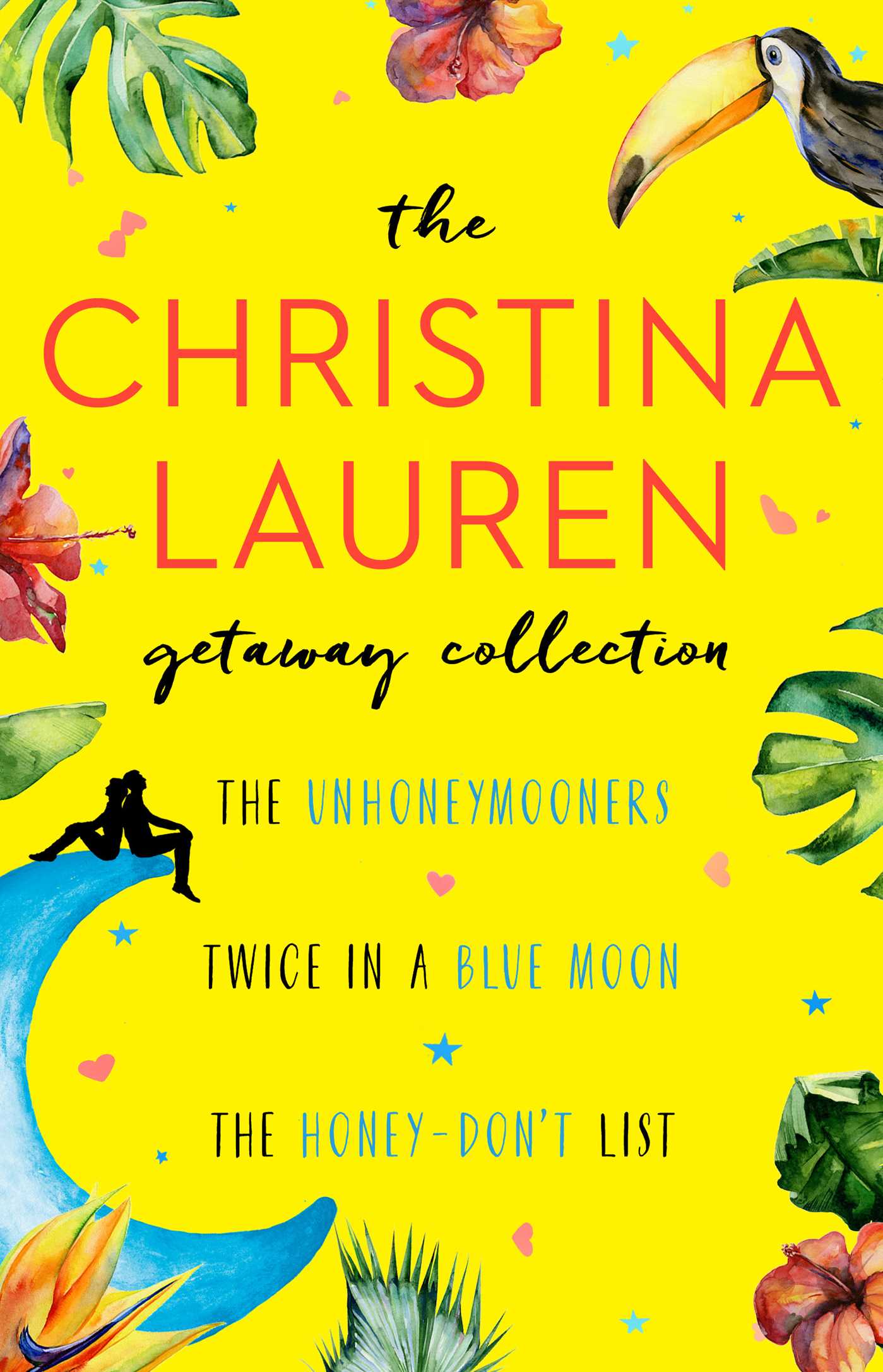 Christina Lauren Getaway Collection: The Unhoneymooners, Twice in a Blue Moon, The Honey-Don't List
