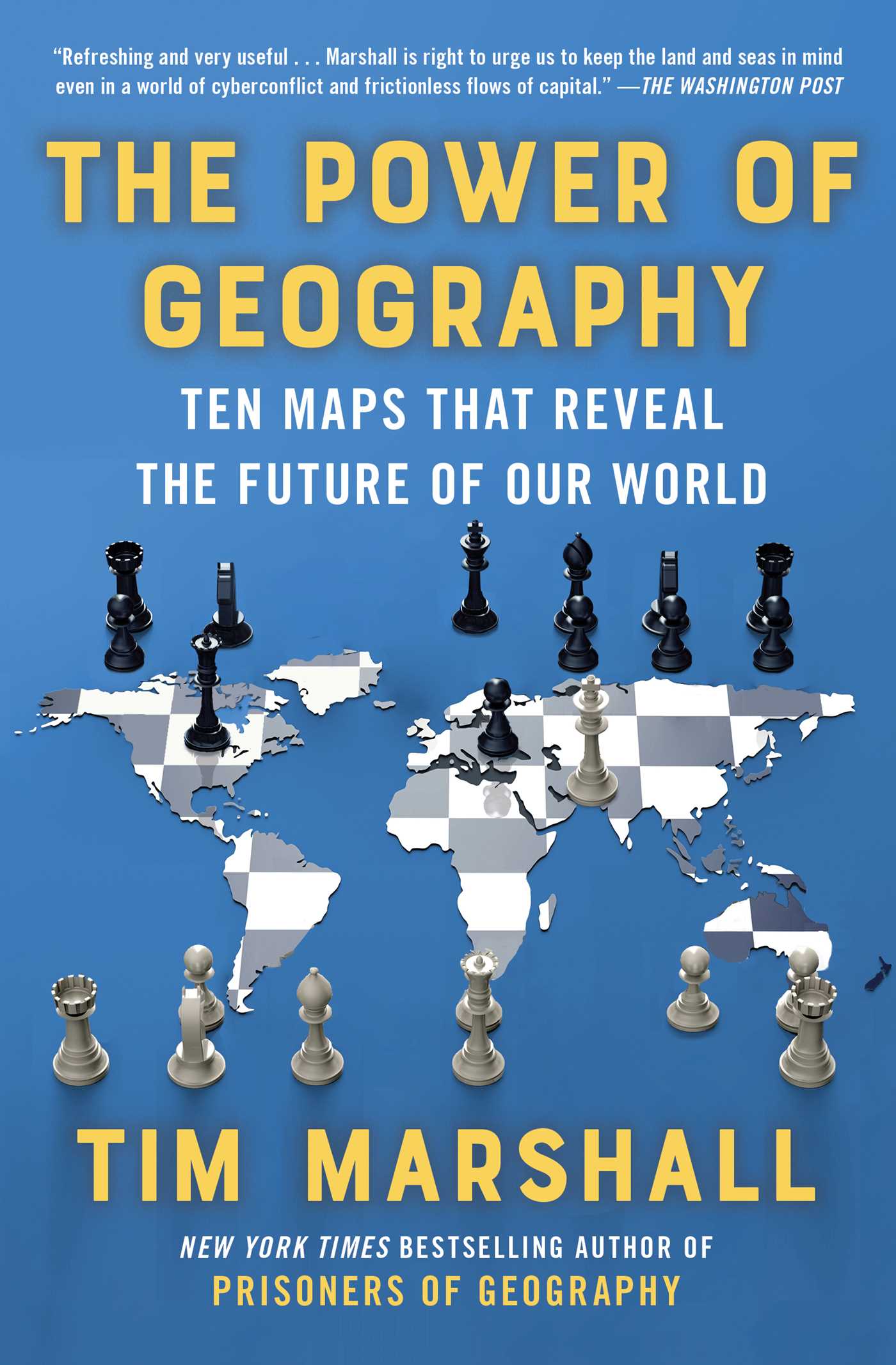 Power of Geography: Ten Maps That Reveal the Future of Our World