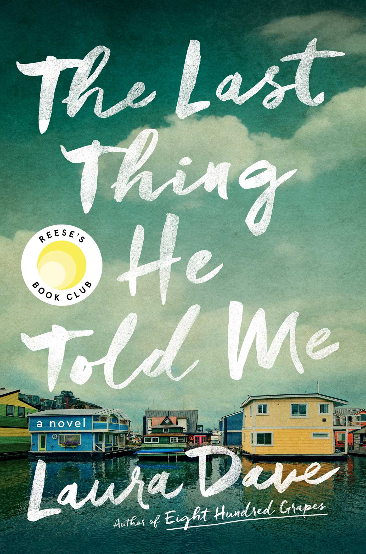 Last Thing He Told Me: A Novel