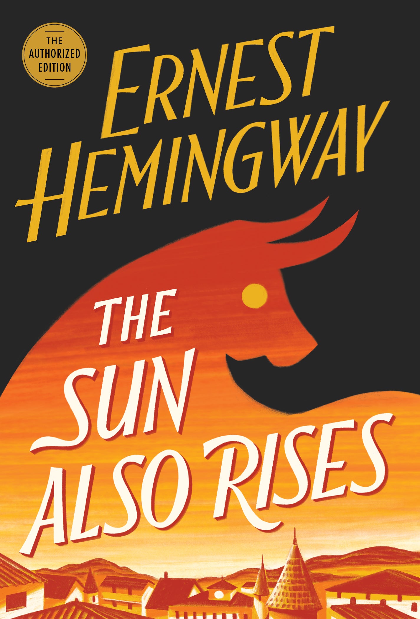 Sun Also Rises: The Authorized Edition