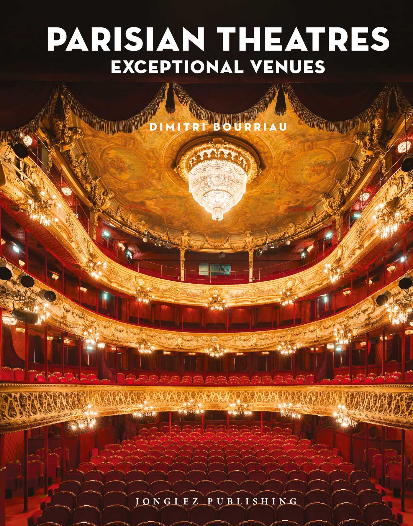 PARISIAN THEATRES - EXCEPTIONAL VENUES