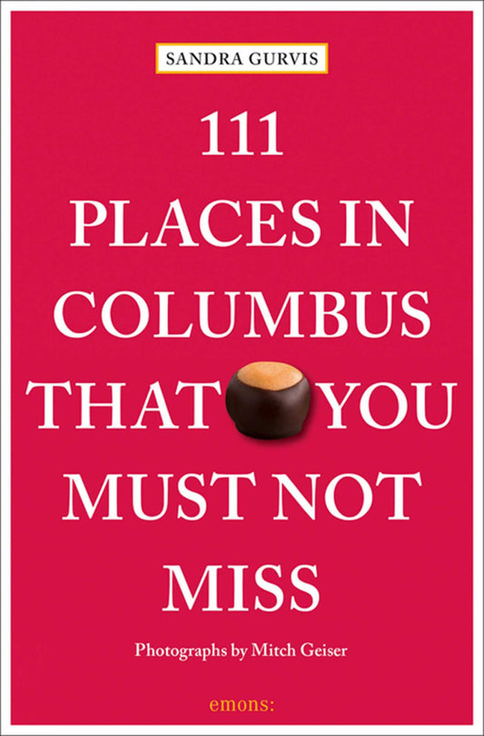 111 Places in Columbus That You Must Not Miss