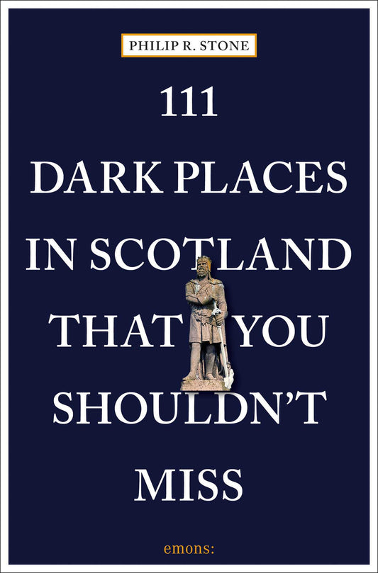 111 Dark Places in Scotland That You Shouldn't Miss