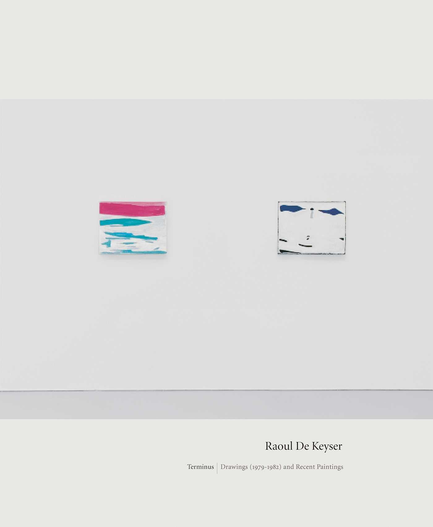 Raoul De Keyser: Terminus