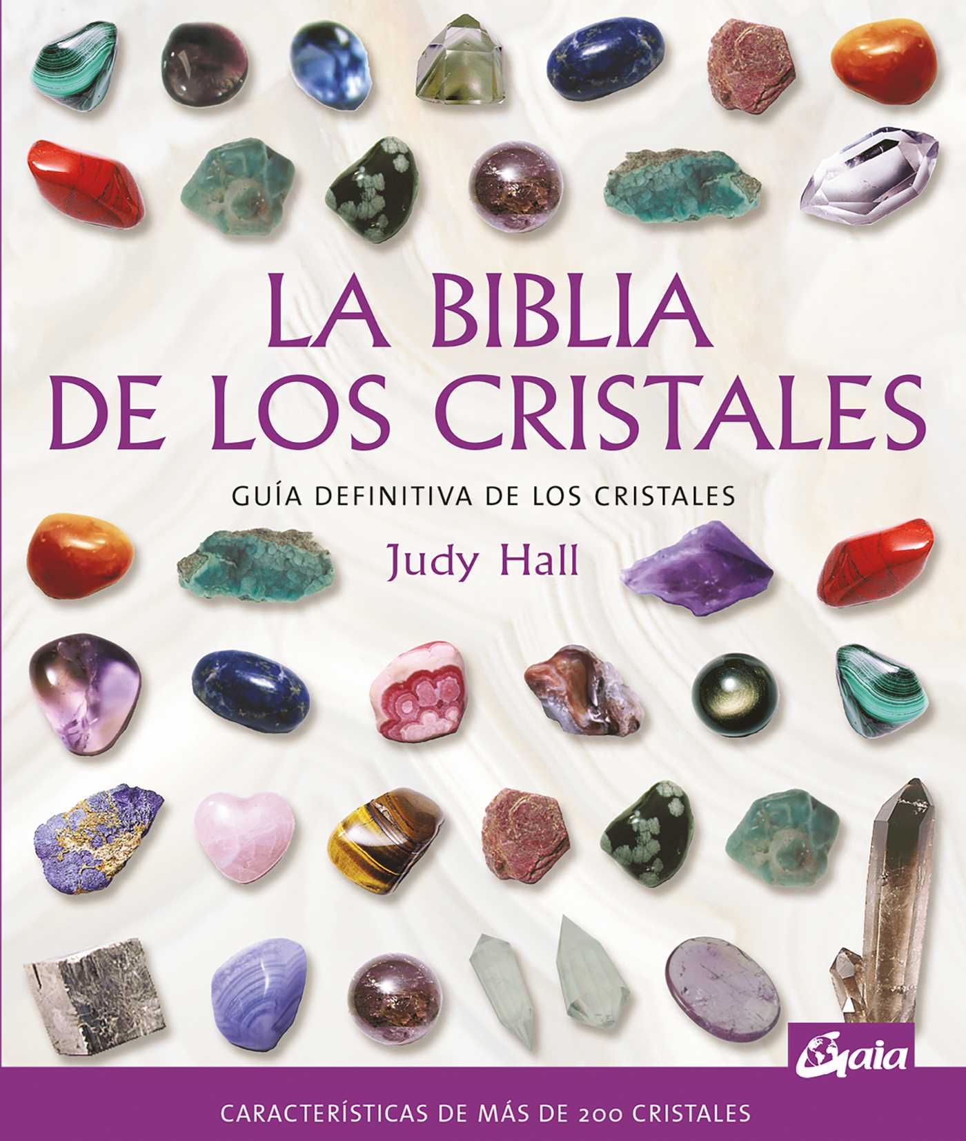 biblia de los cristales: Guía definitiva de los cristales