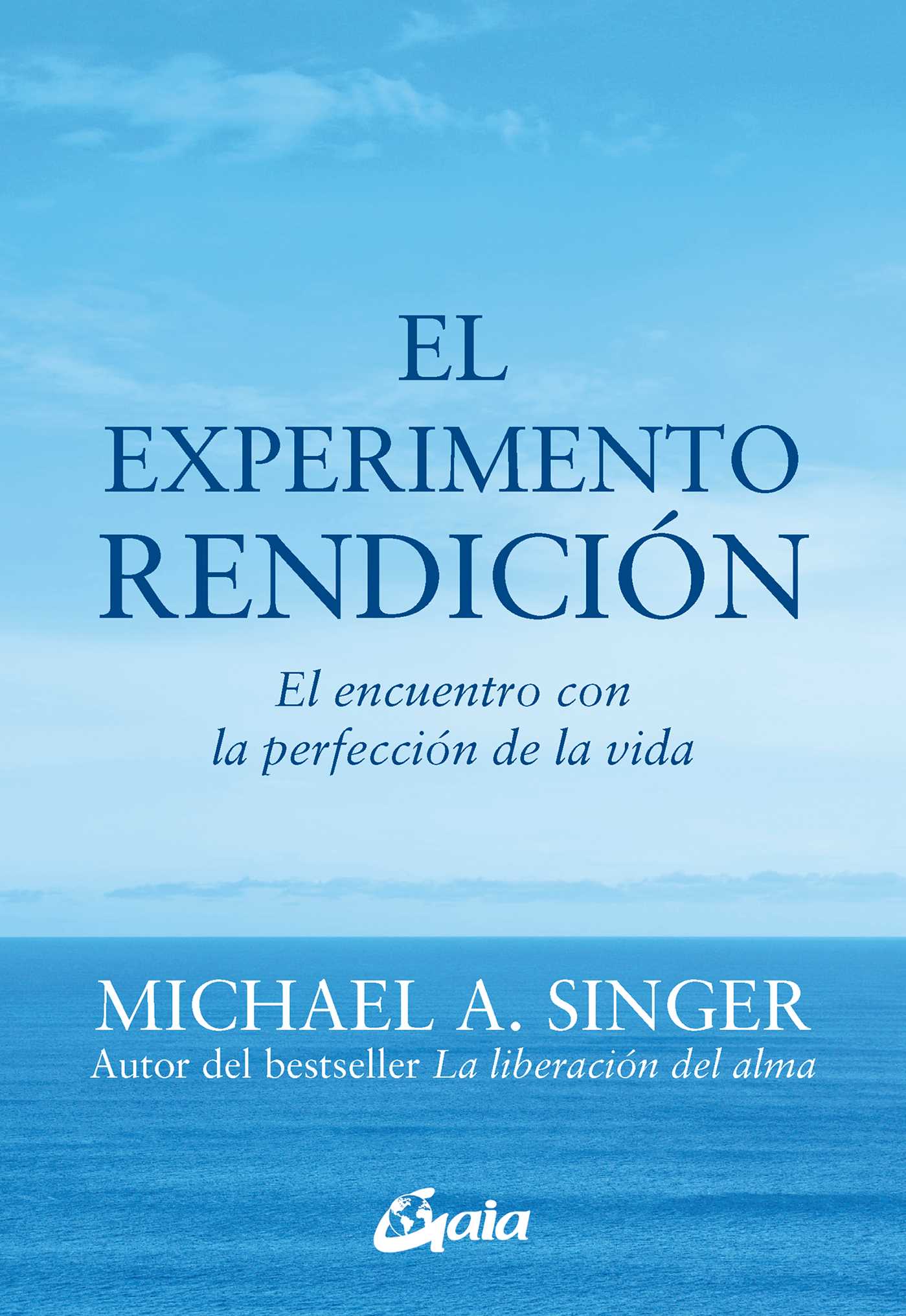 experimento rendición: El encuentro con la perfección de la vida