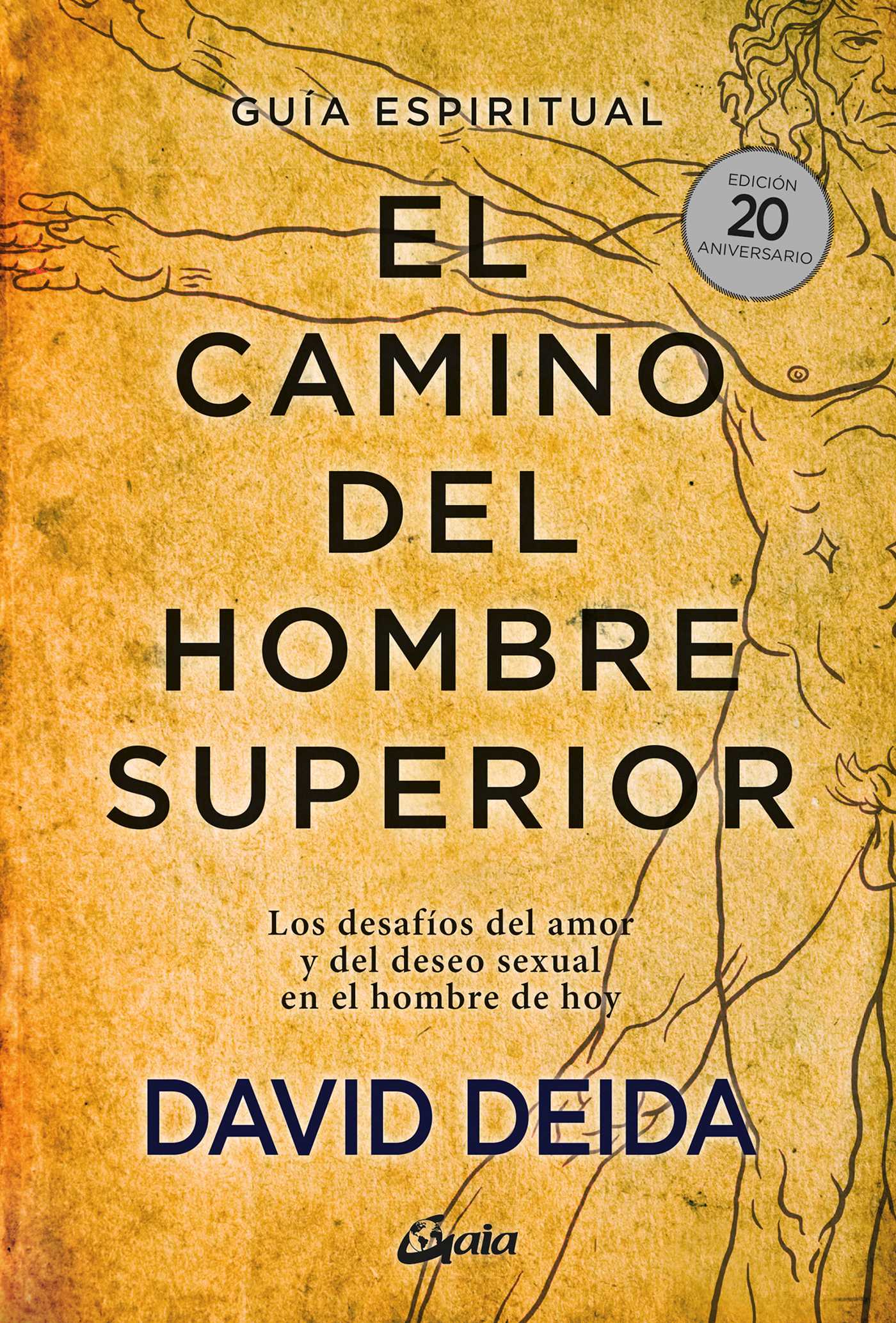 camino del hombre superior: Los desafíos del amor y del deseo sexual en el hombre de hoy