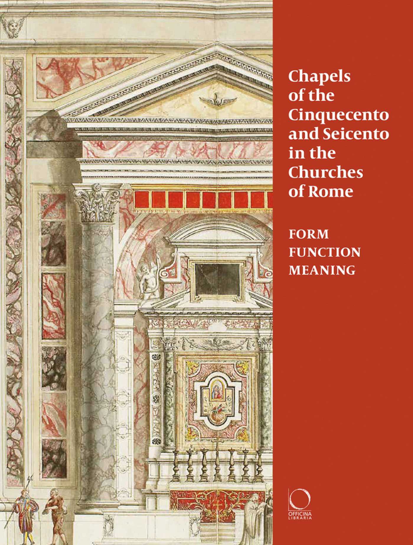 Chapels of the Cinquecento and Seicento in the Churches of Rome