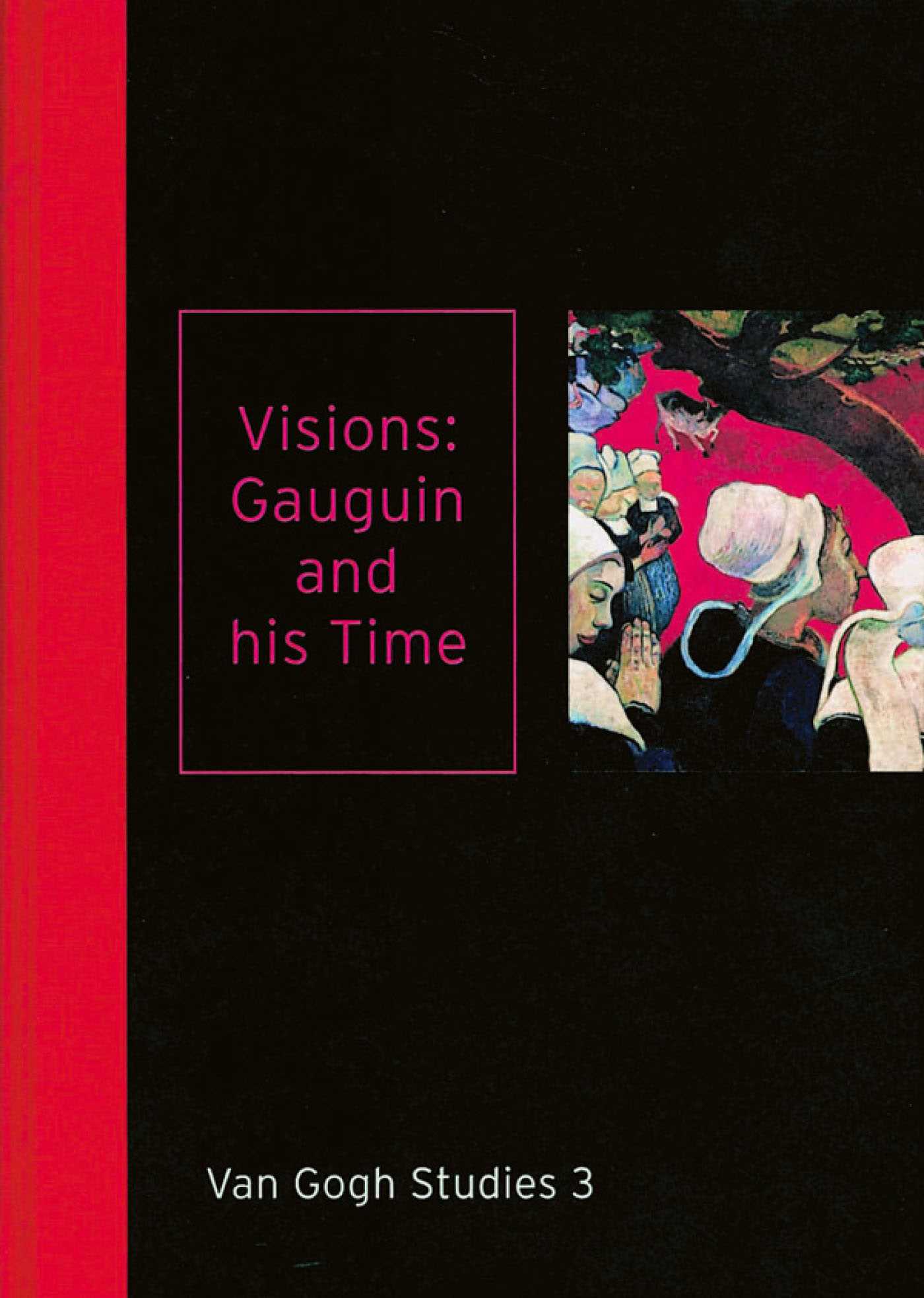 Visions: Gauguin and his Time