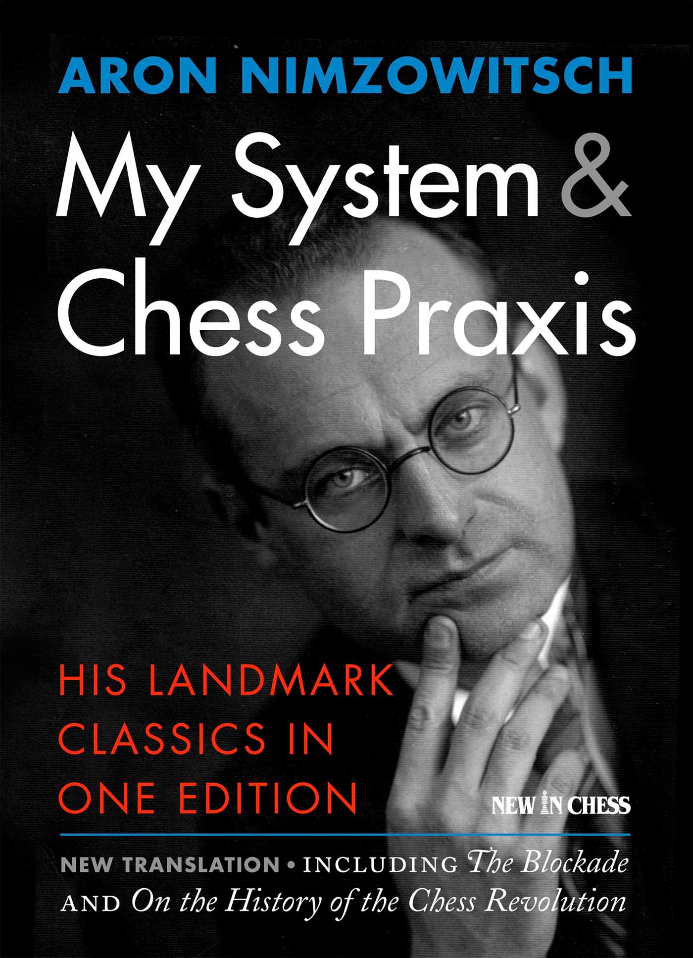 My System &amp; Chess Praxis
