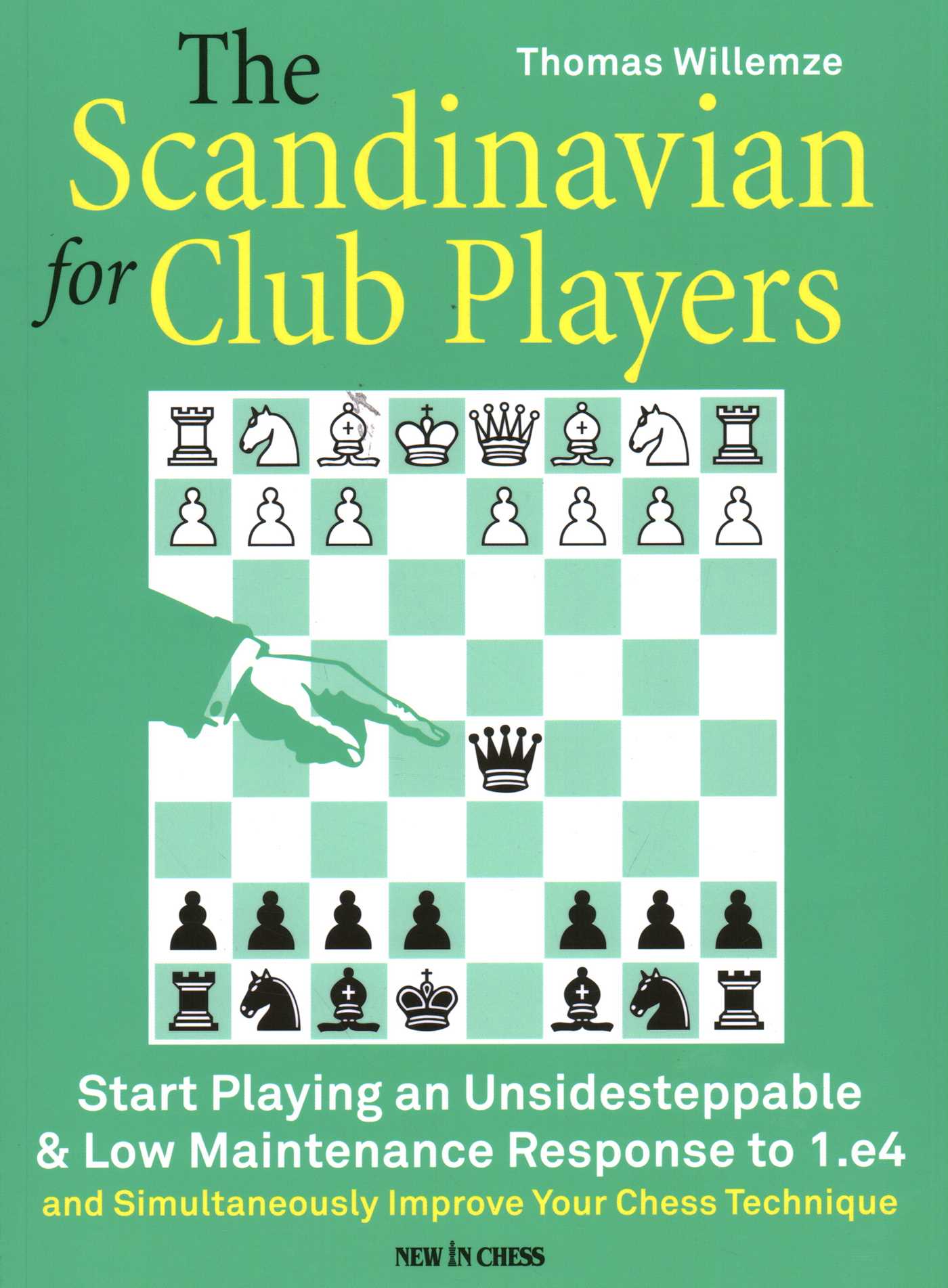Scandinavian for Club Players: Start Playing an Unsidesteppable & Low Maintenance Response to 1.e4