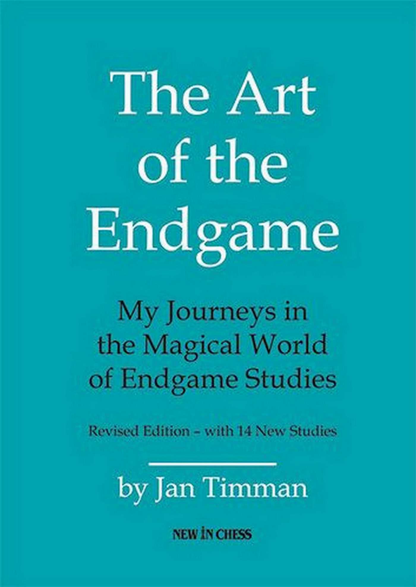 Art of The Endgame: My Journeys in the Magical World of Endgame Studies