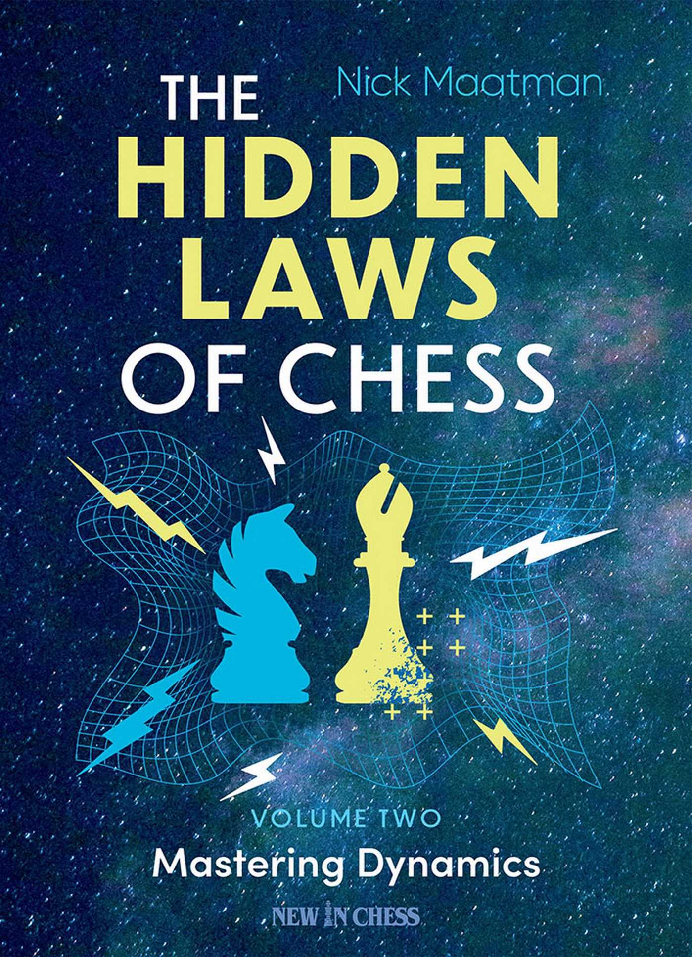 Hidden Laws of Chess Volume 2: Mastering Dynamics