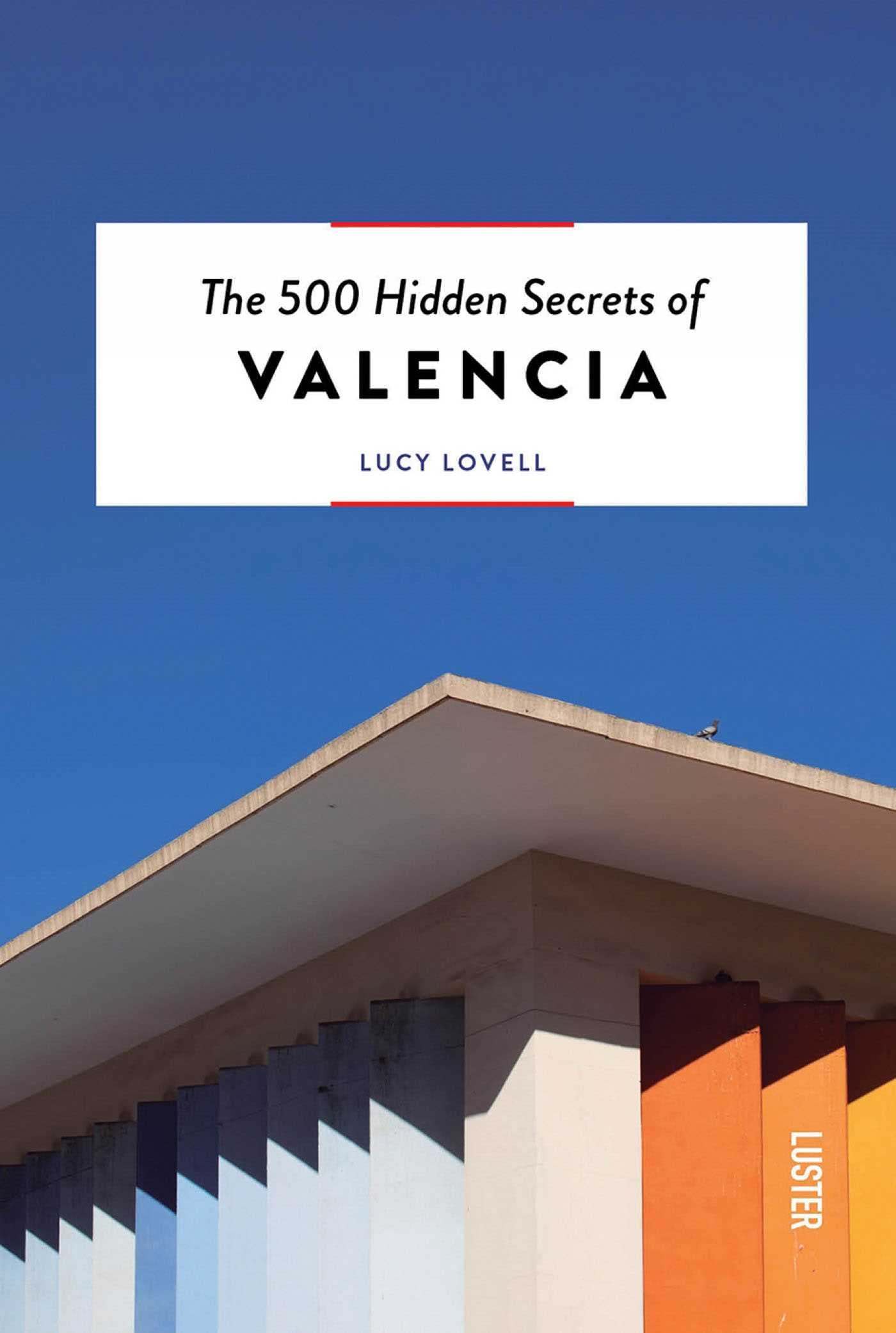 500 Hidden Secrets of Valencia