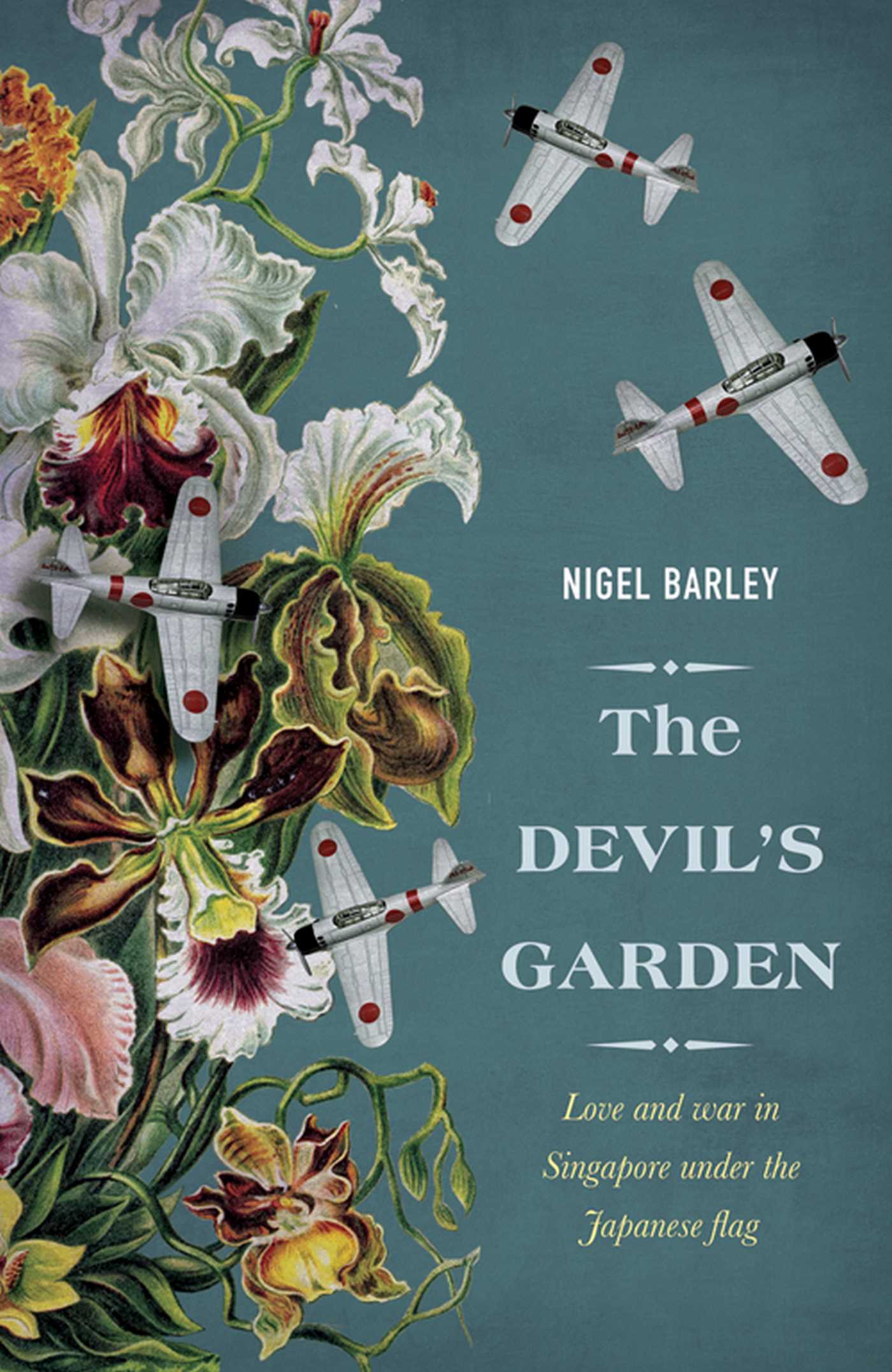Devil's Garden: Love and War in Singapore under the Japanese flag