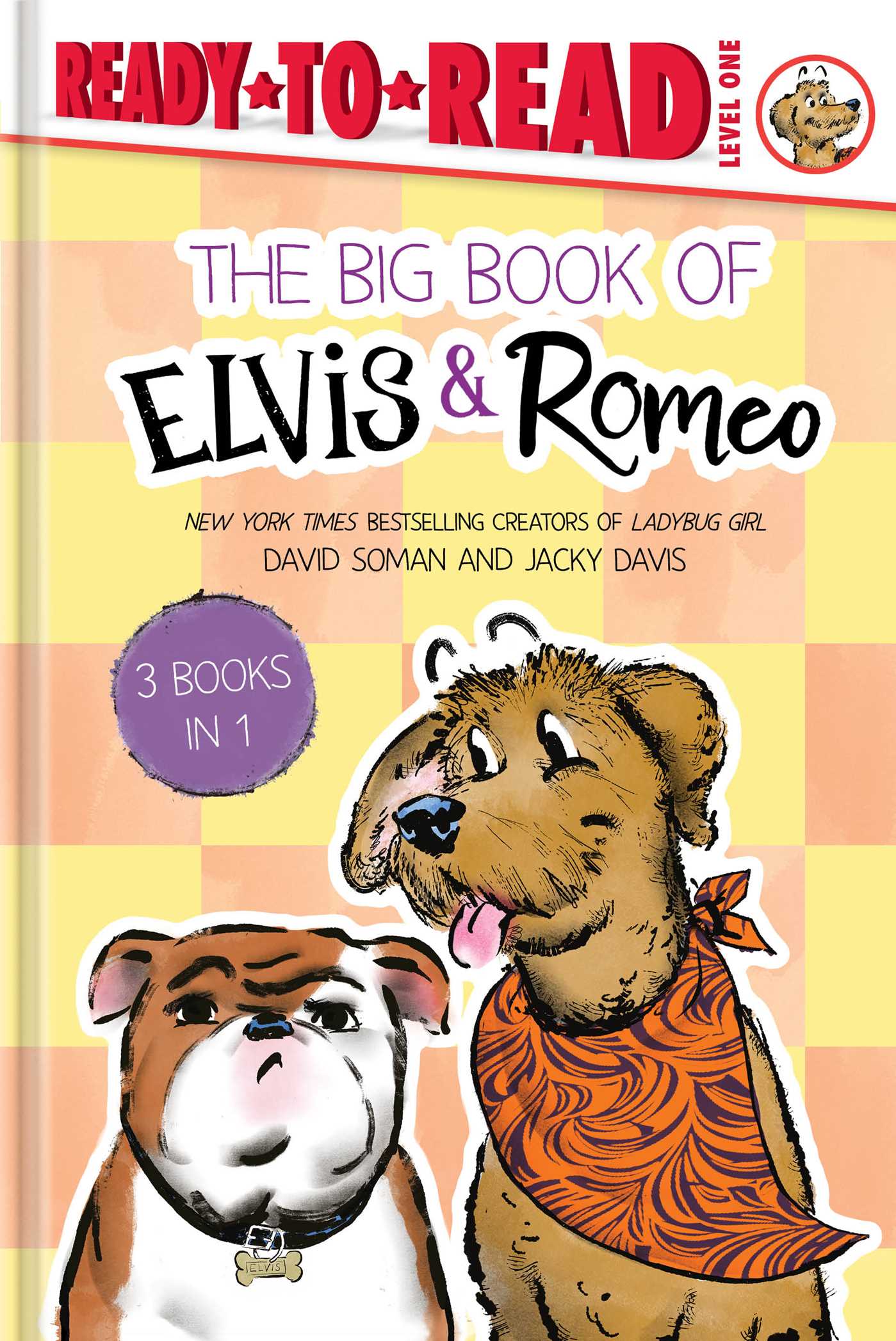 Big Book of Elvis & Romeo: Elvis & Romeo Go to Dog School; Elvis & Romeo Visit the Vet; Elvis & Romeo and the New Stuffie