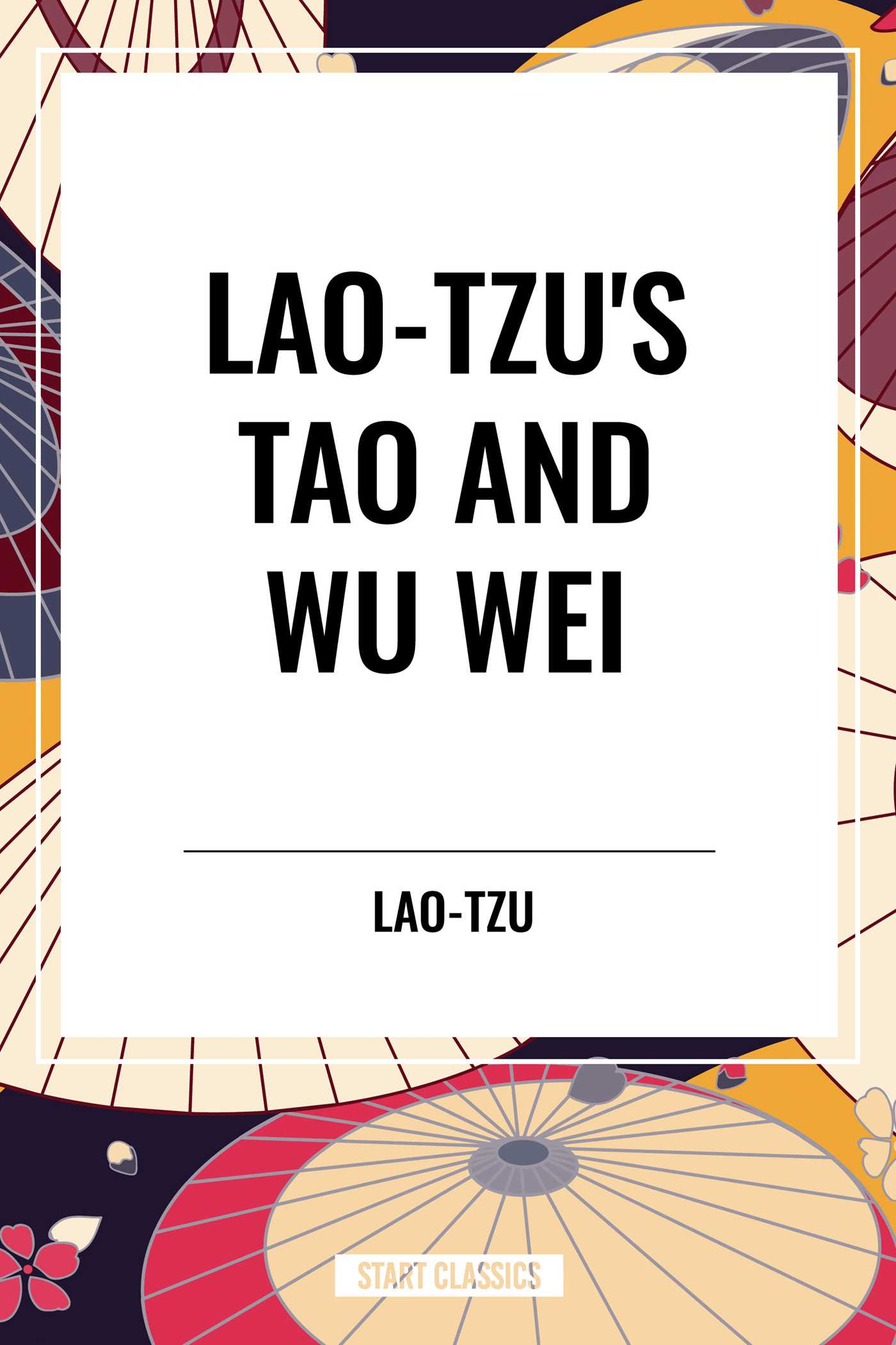 Lao-Tzu's Tao and Wu Wei