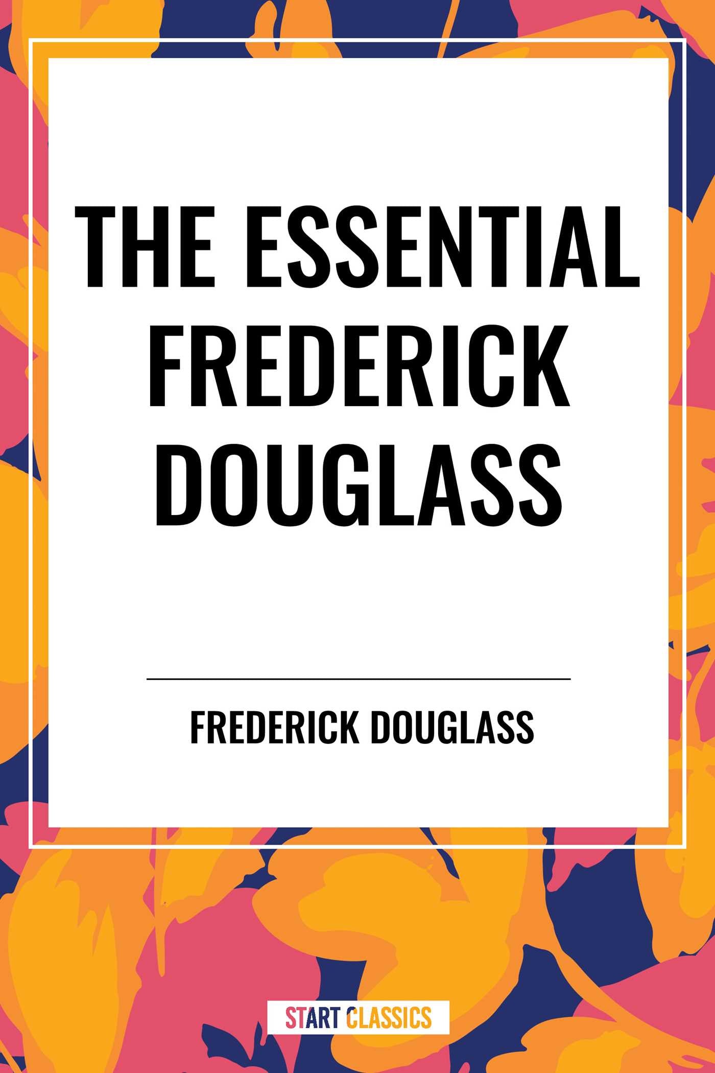 Essential Frederick Douglass (an African American Heritage Book)