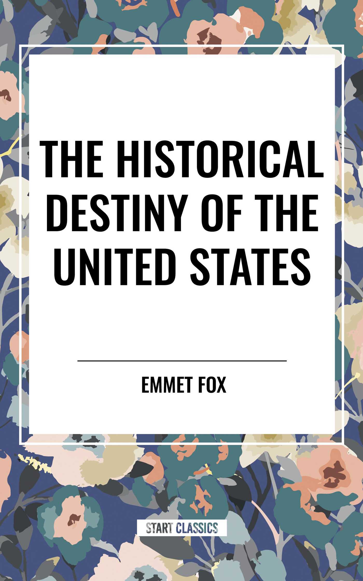 Historical Destiny of the United States