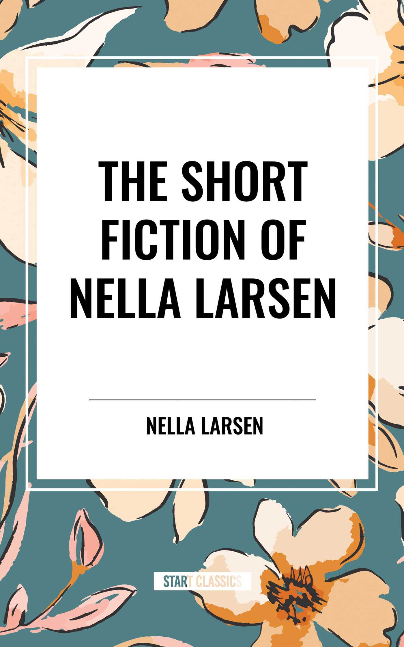 Short Fiction of Nella Larsen