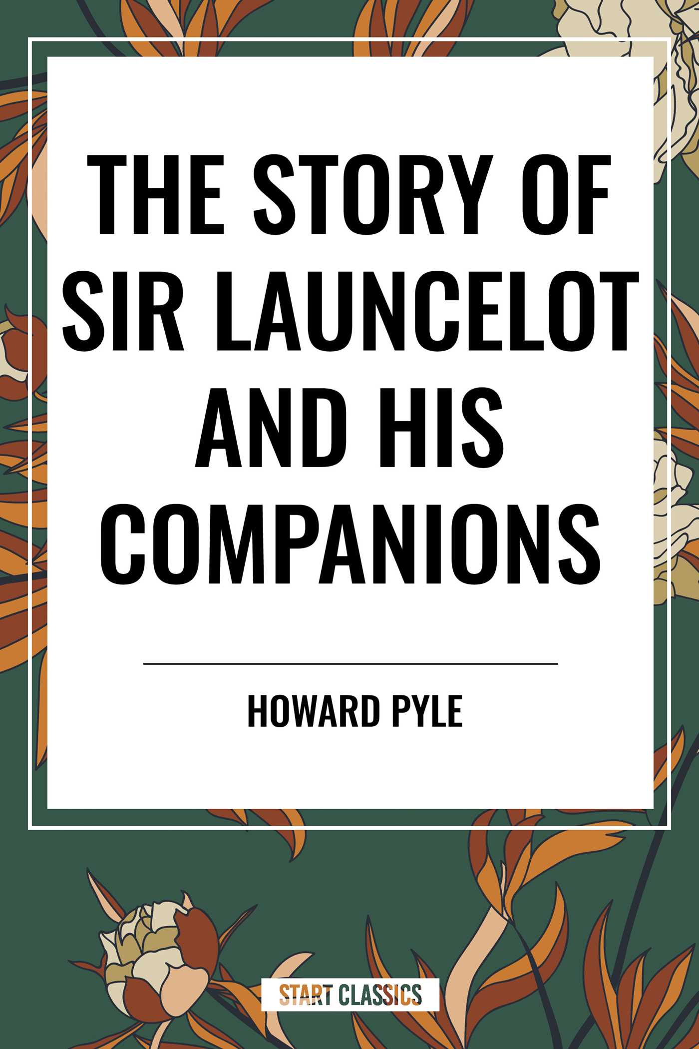 Story of Sir Launcelot and His Companions