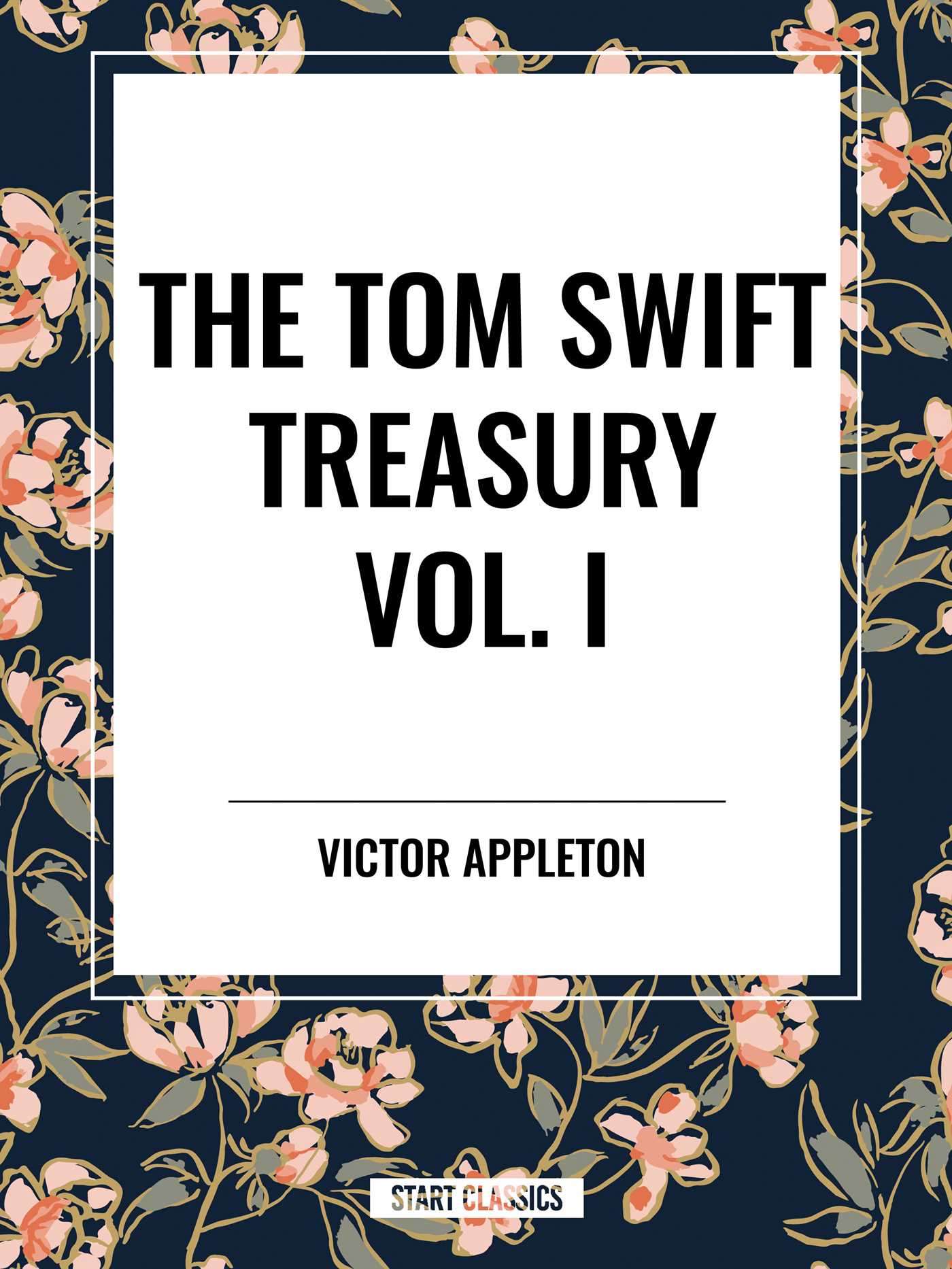 Tom Swift Treasury Vol. I