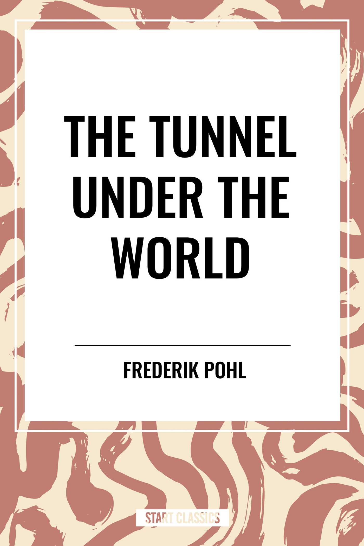 Tunnel Under The World
