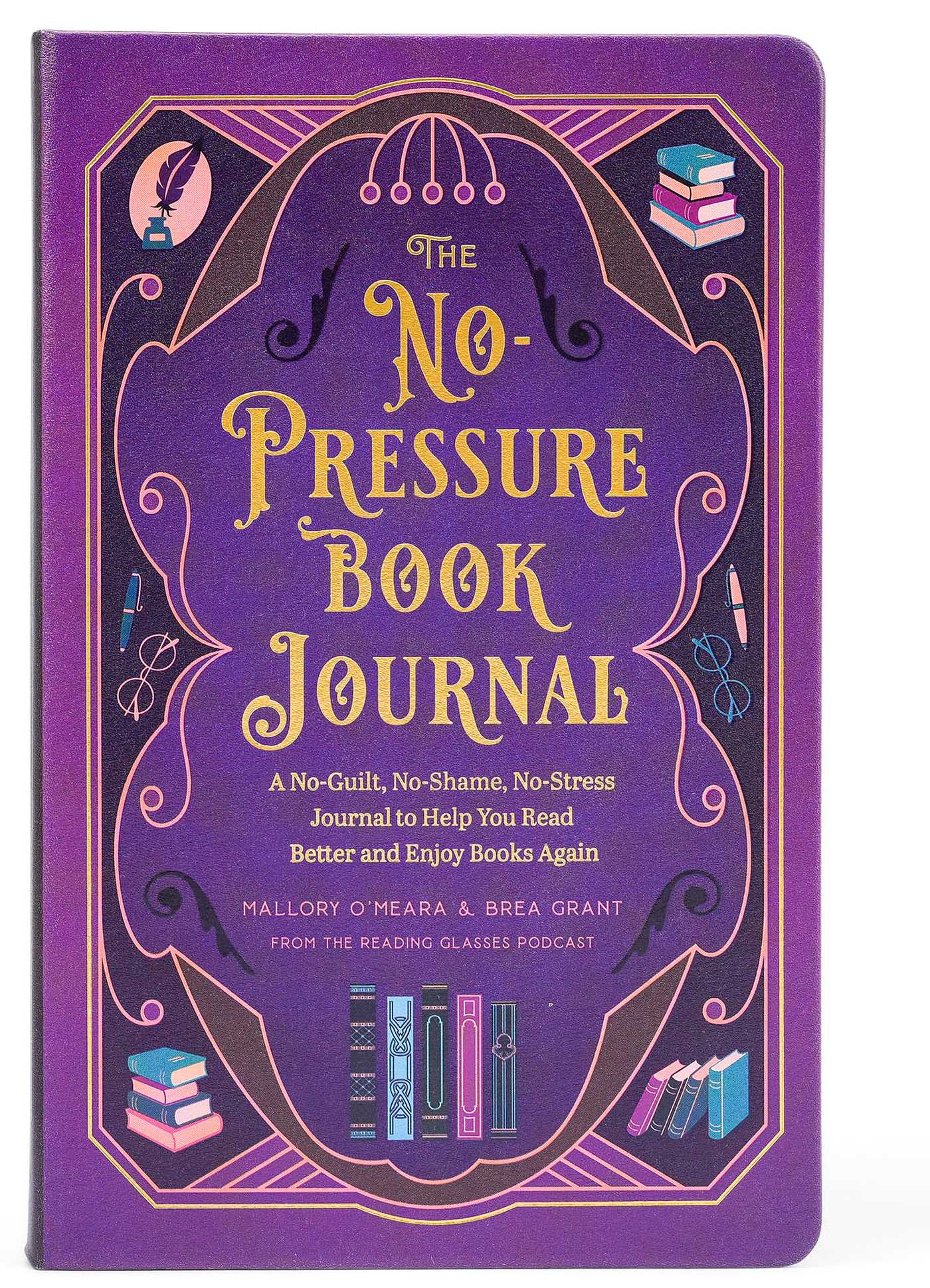 No-Pressure Book Journal: A No-Guilt, No-Shame, No-Stress Journal to Help You Read Better and Enjoy Books Again