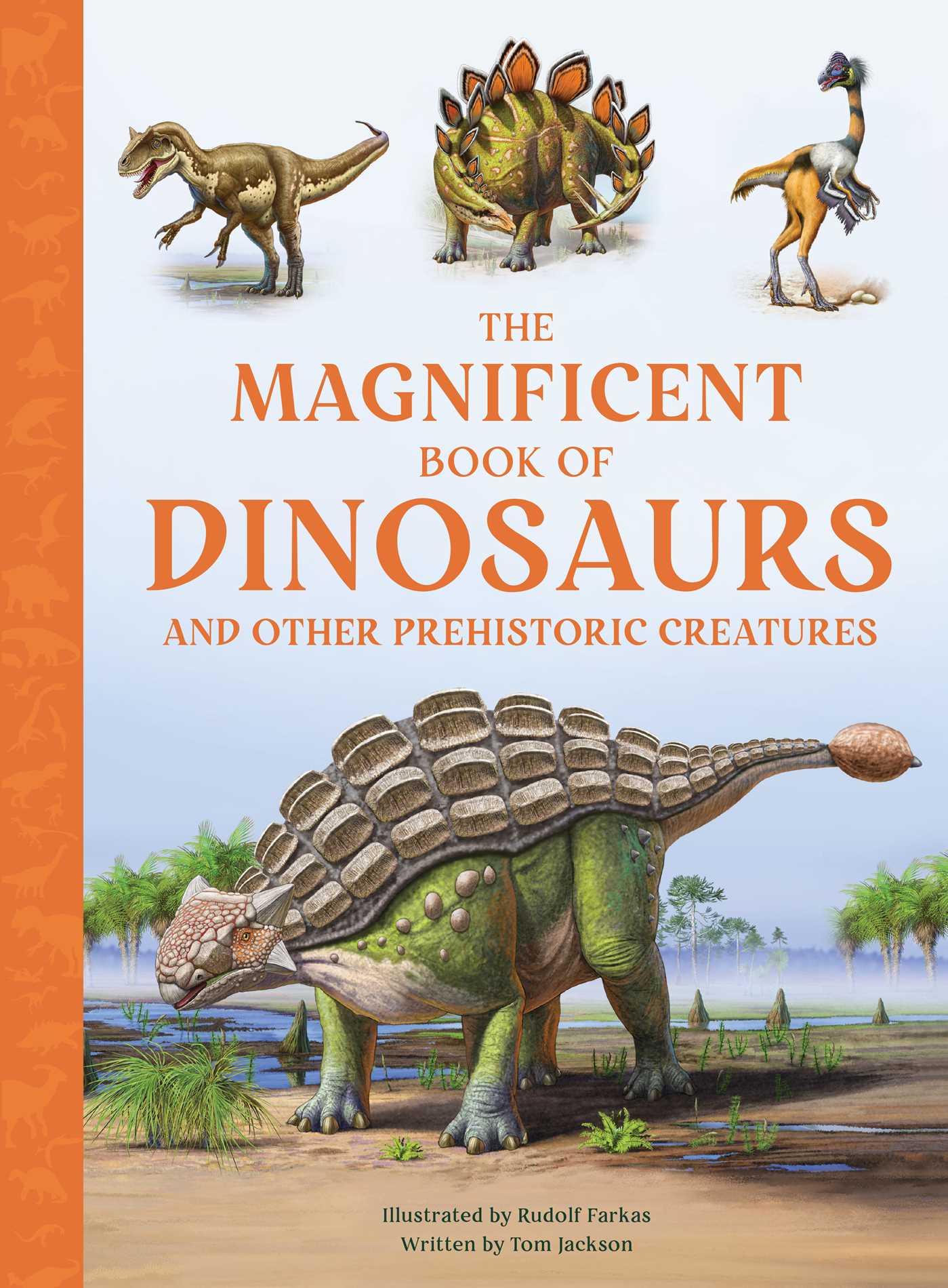 Magnificent Book of Dinosaurs and Other Prehistoric Creatures