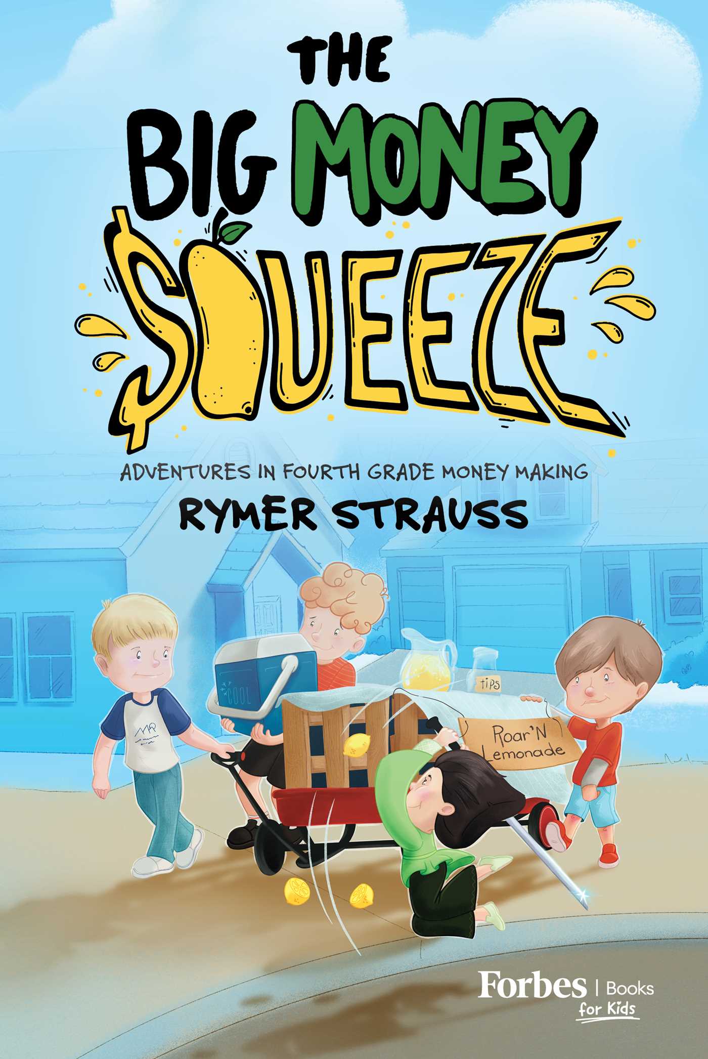Big Money Squeeze: Adventures in Fourth Grade Money Making